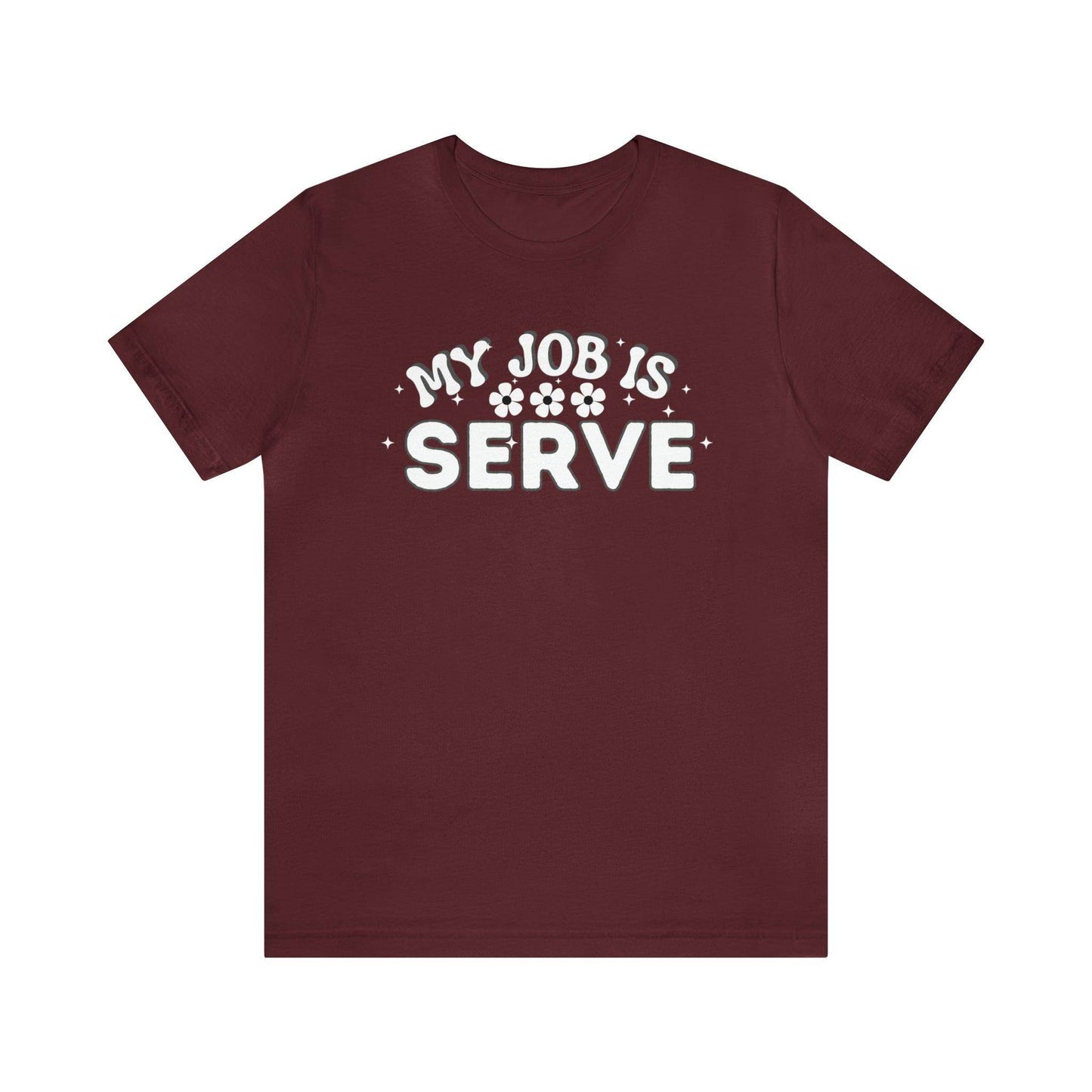 My Job is Serve Shirt Military Shirt Customer Service Shirt Waiter/Waitress Public Servant, Hotel Concierge, Caterer, Flight Attendant, Bartender Barista - Giftsmojo