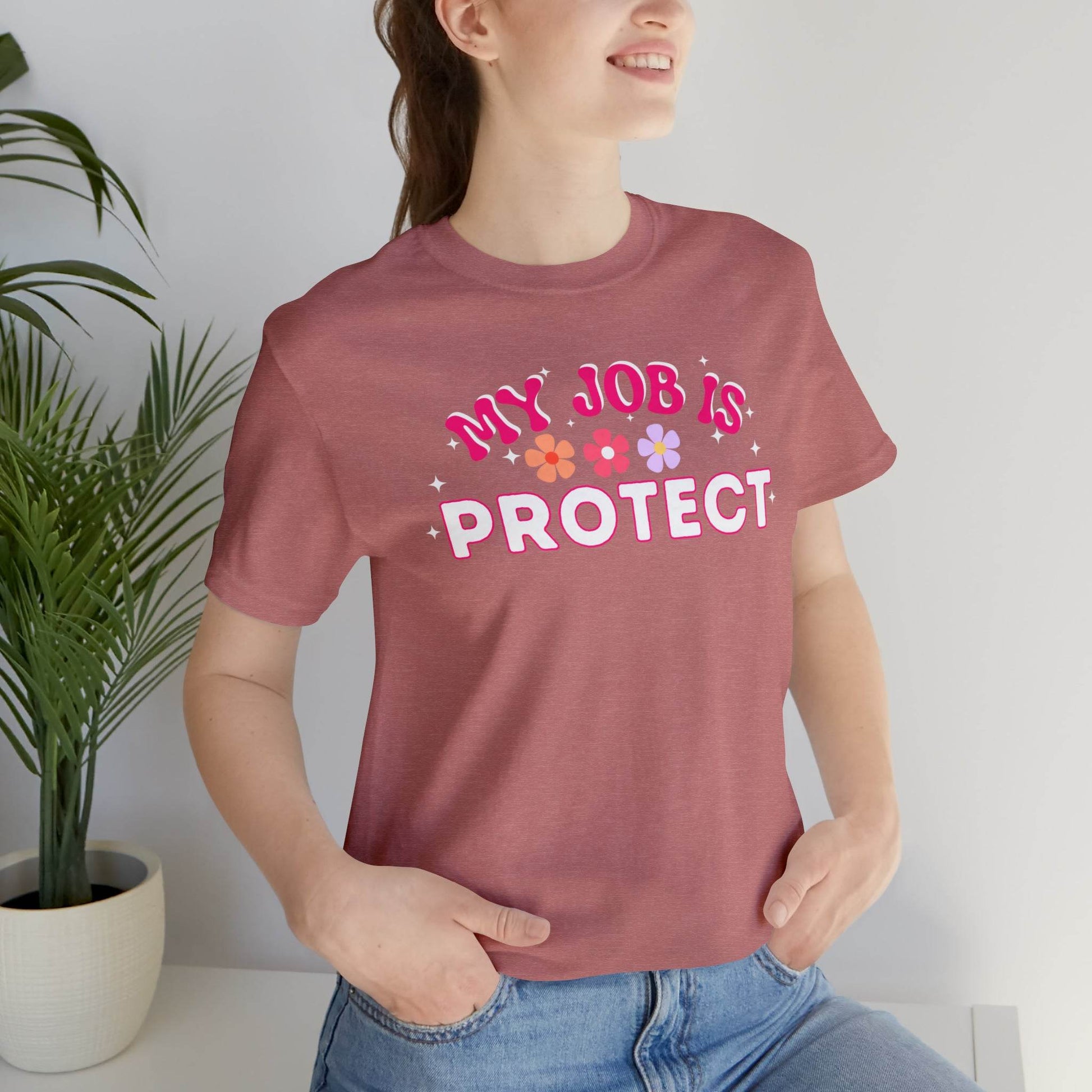 My Job is Protect Shirt Police Shirt Security Shirt Dad Shirt Mom Shirt Teacher Shirt Military Shirt - Giftsmojo