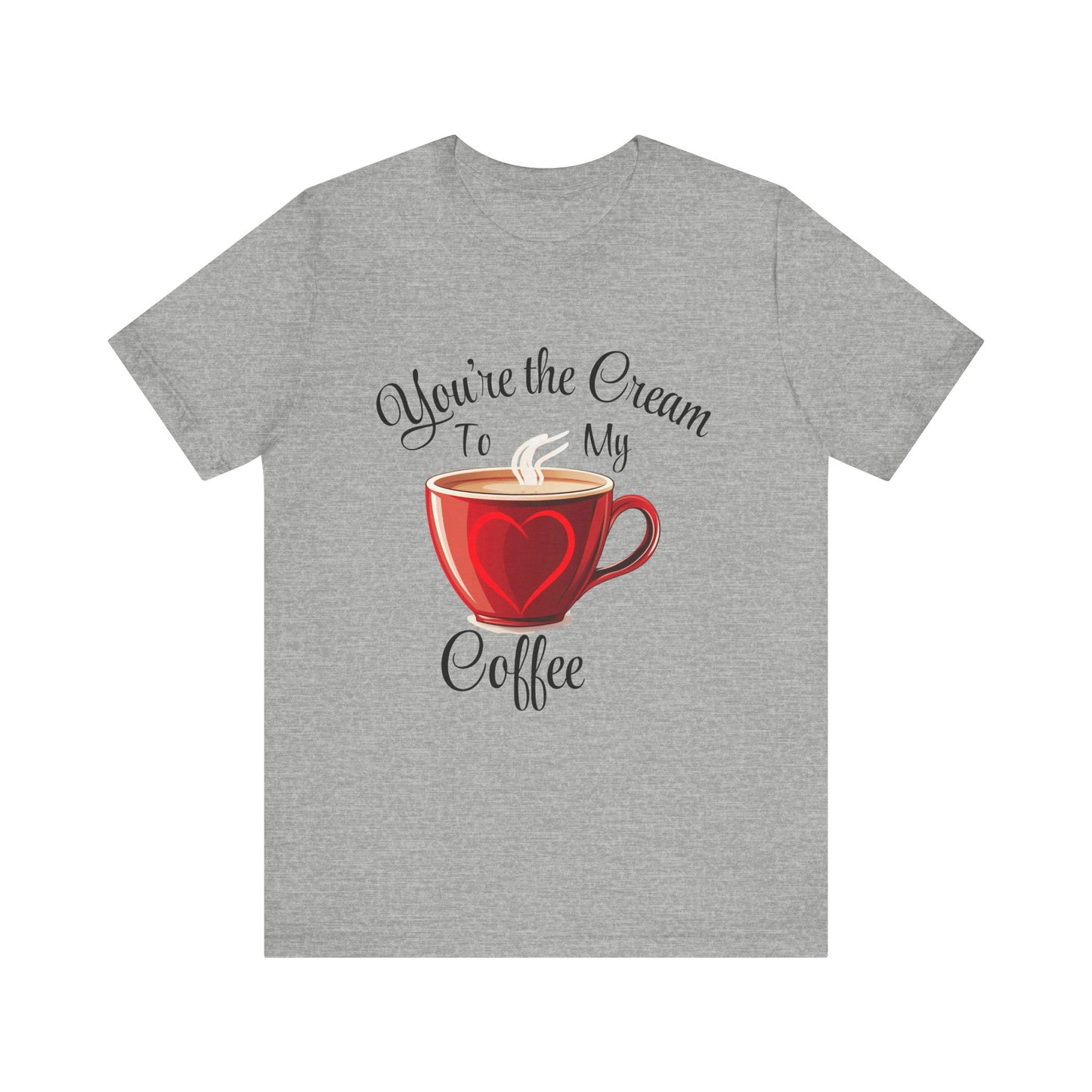 Funny Valentine's Day Unisex Tee - Cream To My Coffee Design