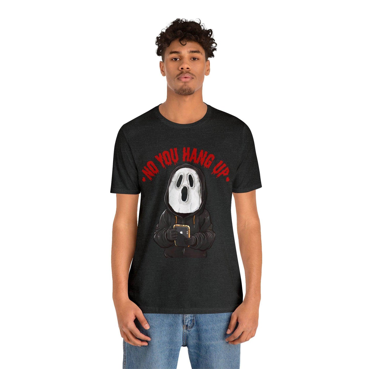 No You Hang Up Scary Halloween Costume Halloween Shirt Playful and Spooky Charm Fall Shirt - Giftsmojo
