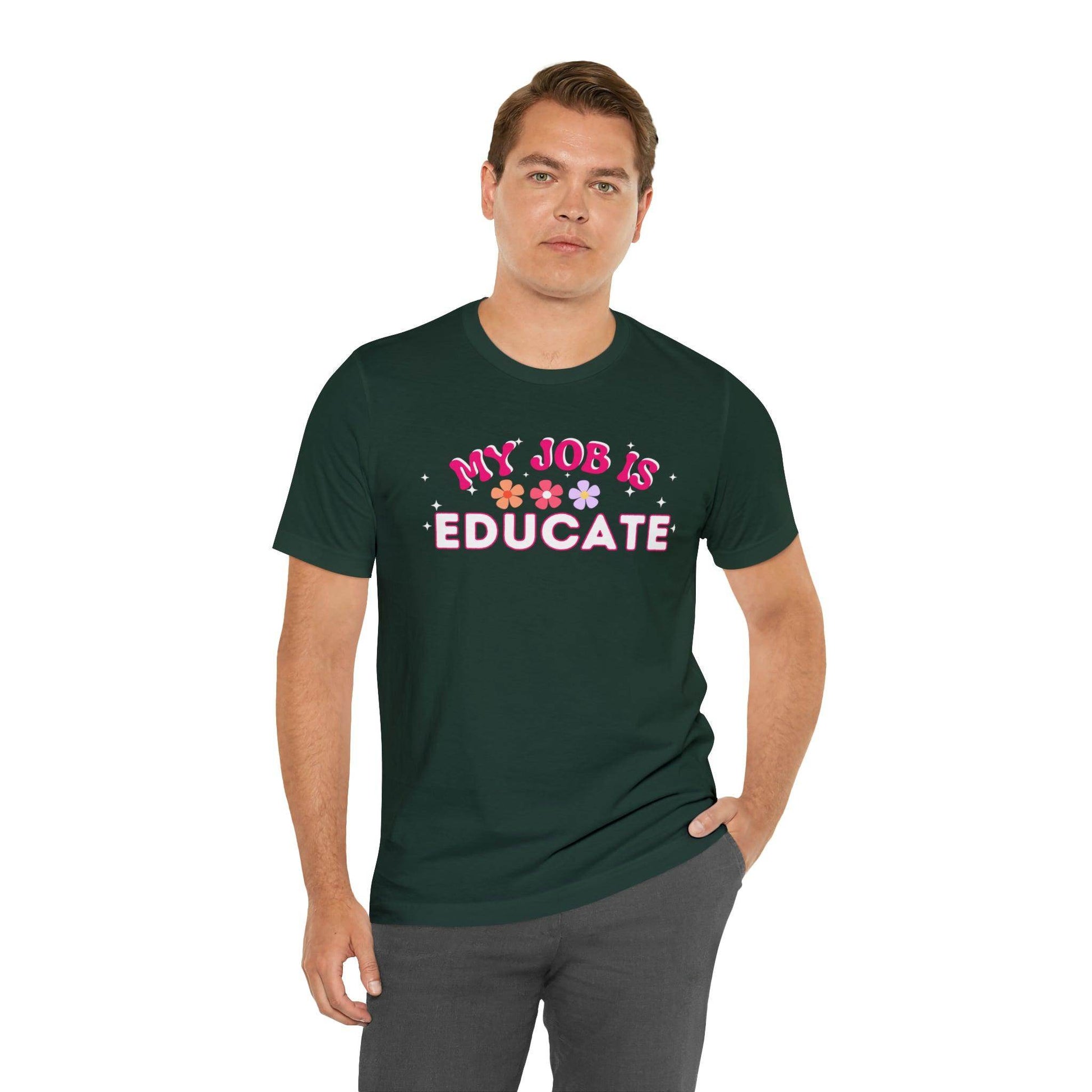 My Job is Educate Shirt Teacher Shirt, Mentor Collage Professor Shirt, Elementary School Teacher Gift Shirt High School Teacher Shirt Pre-K Preschool Kindergarten - Giftsmojo