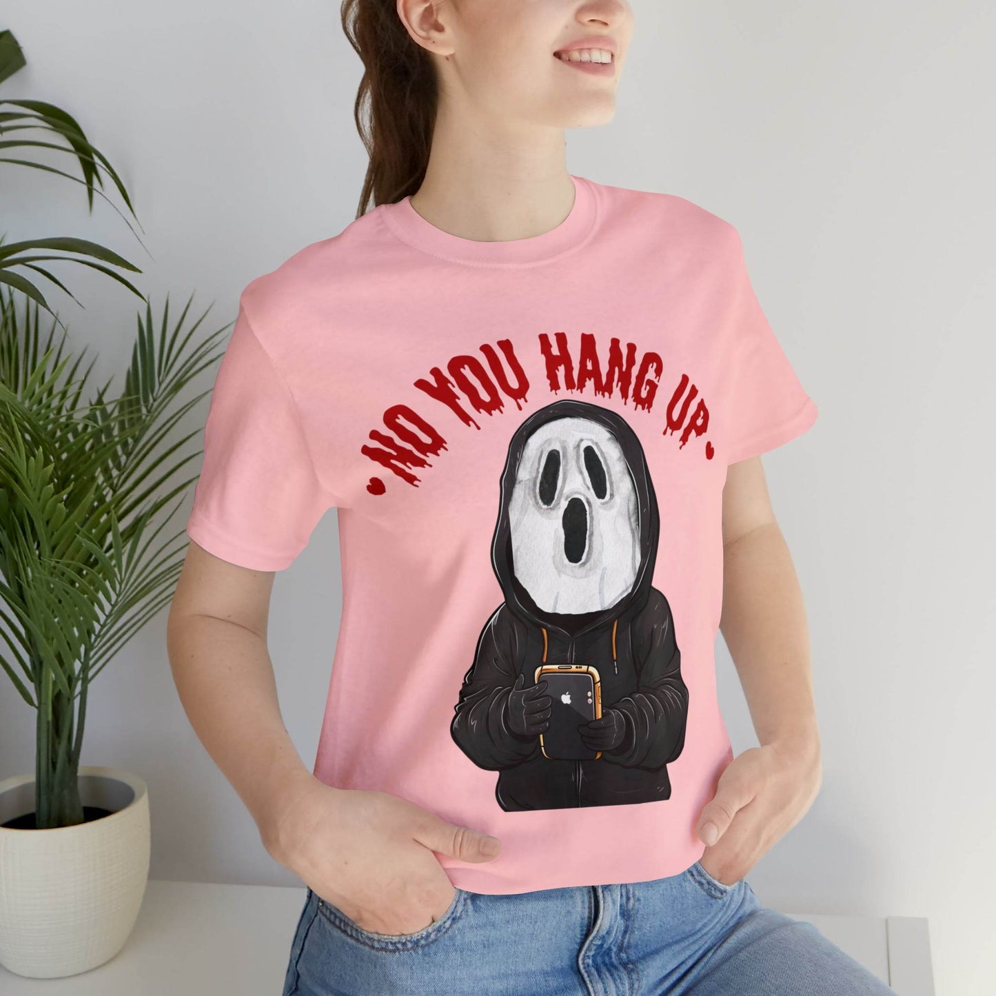 No You Hang Up Scary Halloween Costume Halloween Shirt Playful and Spooky Charm Fall Shirt - Giftsmojo