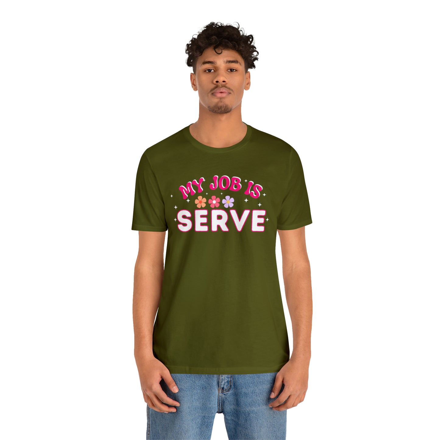 My Job is Serve Shirt for Military Customer Service Waiter/Waitress Public Servant, Hotel Concierge, Caterer, Flight Attendant, Bartender Barista