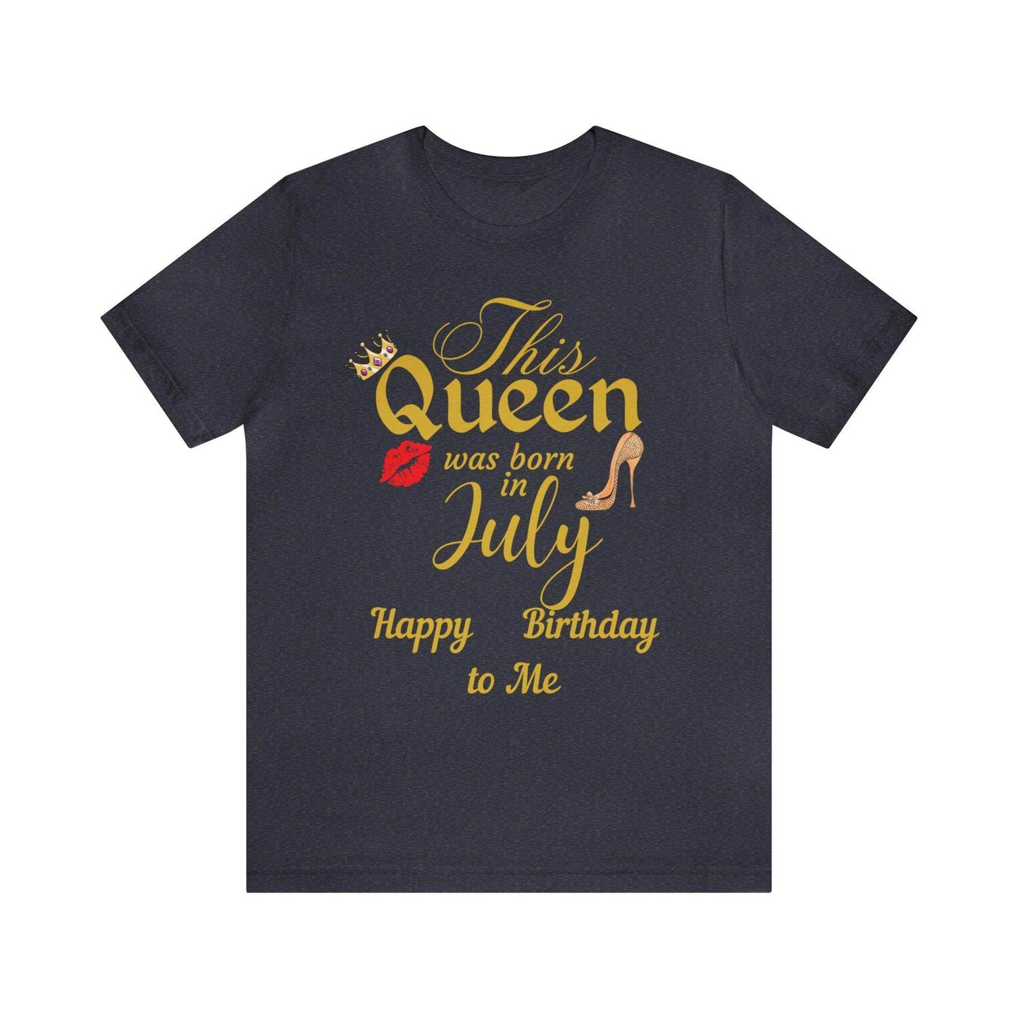 Birthday Queen Shirt, Gift for Birthday, This Queen was born in July Shirt, Funny Queen Shirt, Funny Birthday Shirt, Birthday Gift - Giftsmojo