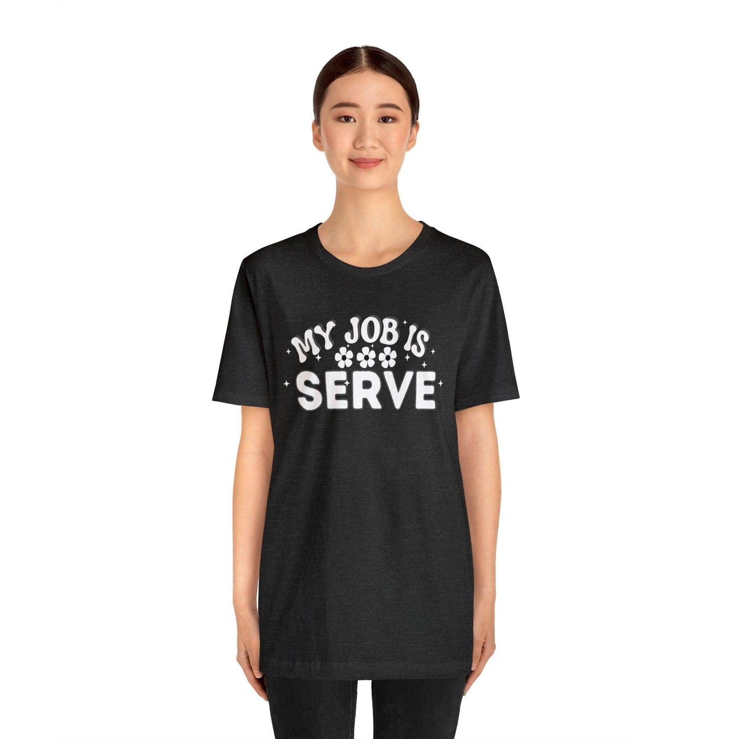 My Job is Serve Shirt Military Shirt Customer Service Shirt Waiter/Waitress Public Servant, Hotel Concierge, Caterer, Flight Attendant, Bartender Barista - Giftsmojo