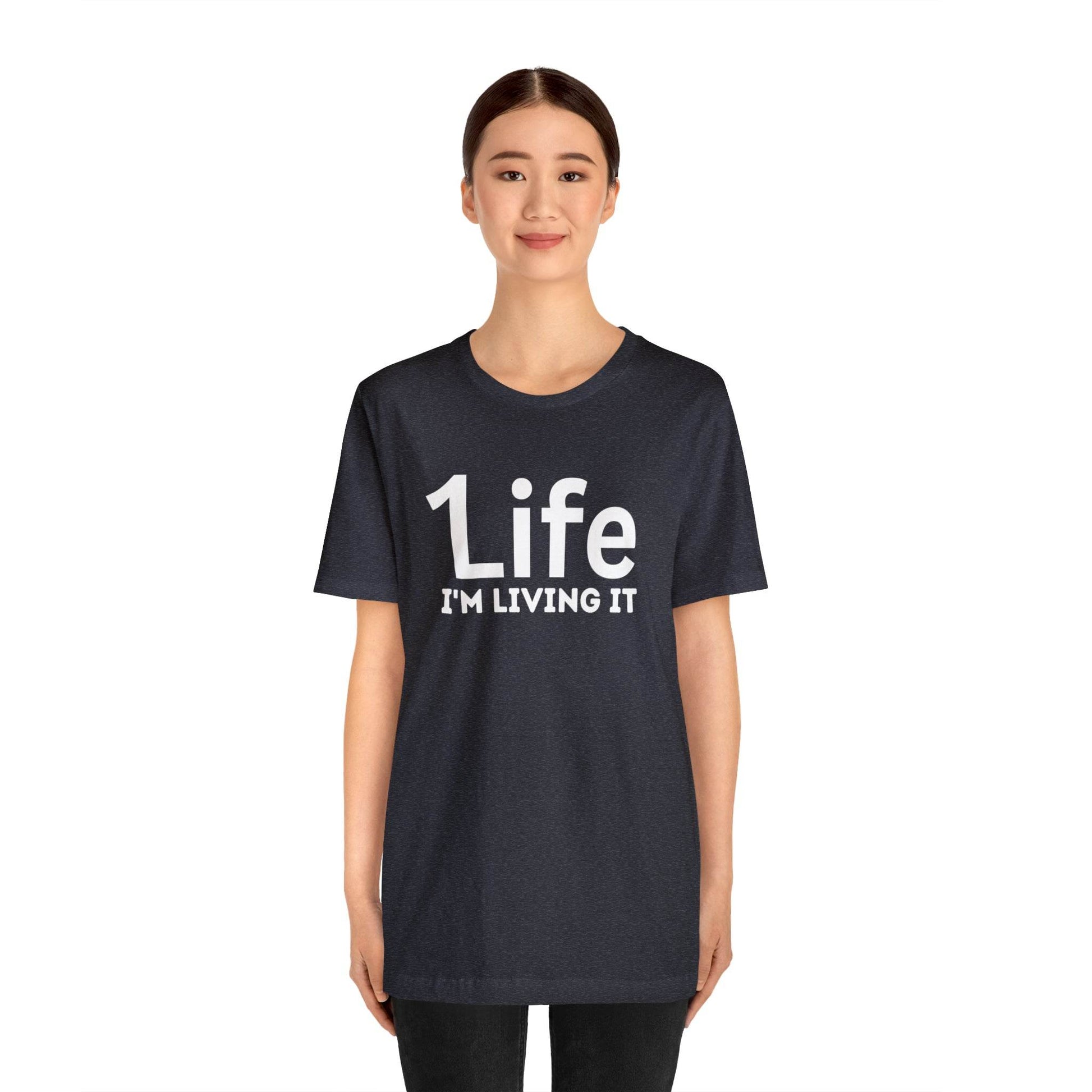 One Life I'M Living It Shirt One life Shirt 1life shirt Live Your Life You Only Have One Life To Live Shirt - Giftsmojo