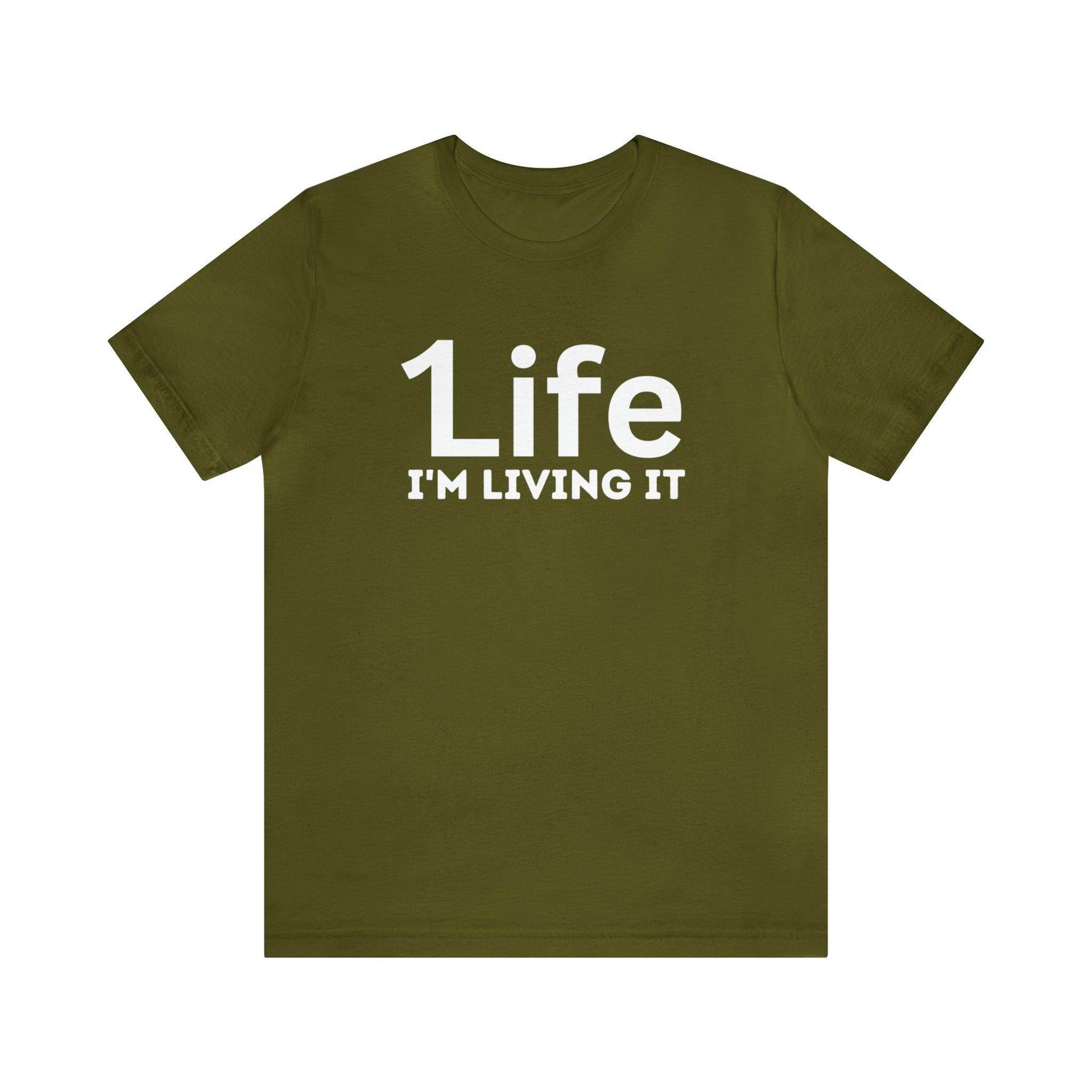 One Life I'M Living It Shirt One life Shirt 1life shirt Live Your Life You Only Have One Life To Live Shirt - Giftsmojo