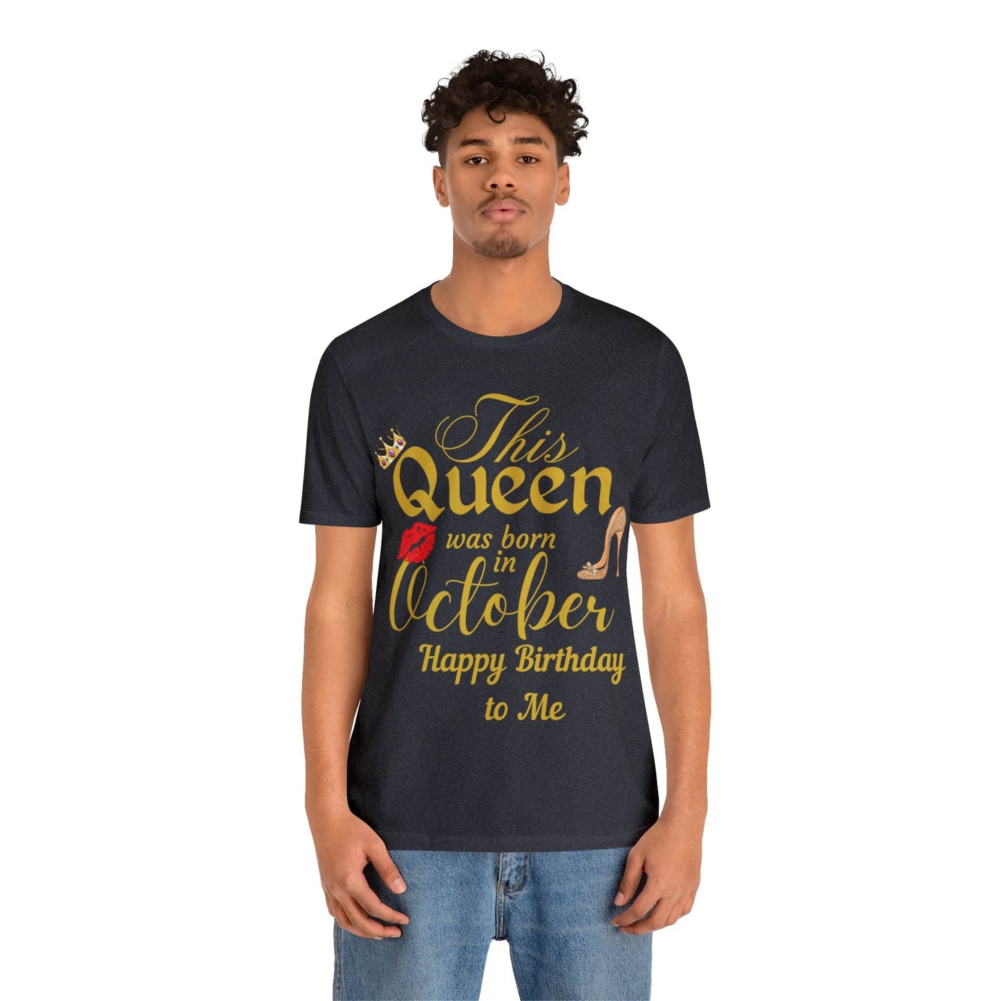 Birthday Queen Shirt, Gift for Birthday, This Queen was born in October Shirt, Funny Queen Shirt, Funny Birthday Shirt, Birthday Gift - Giftsmojo