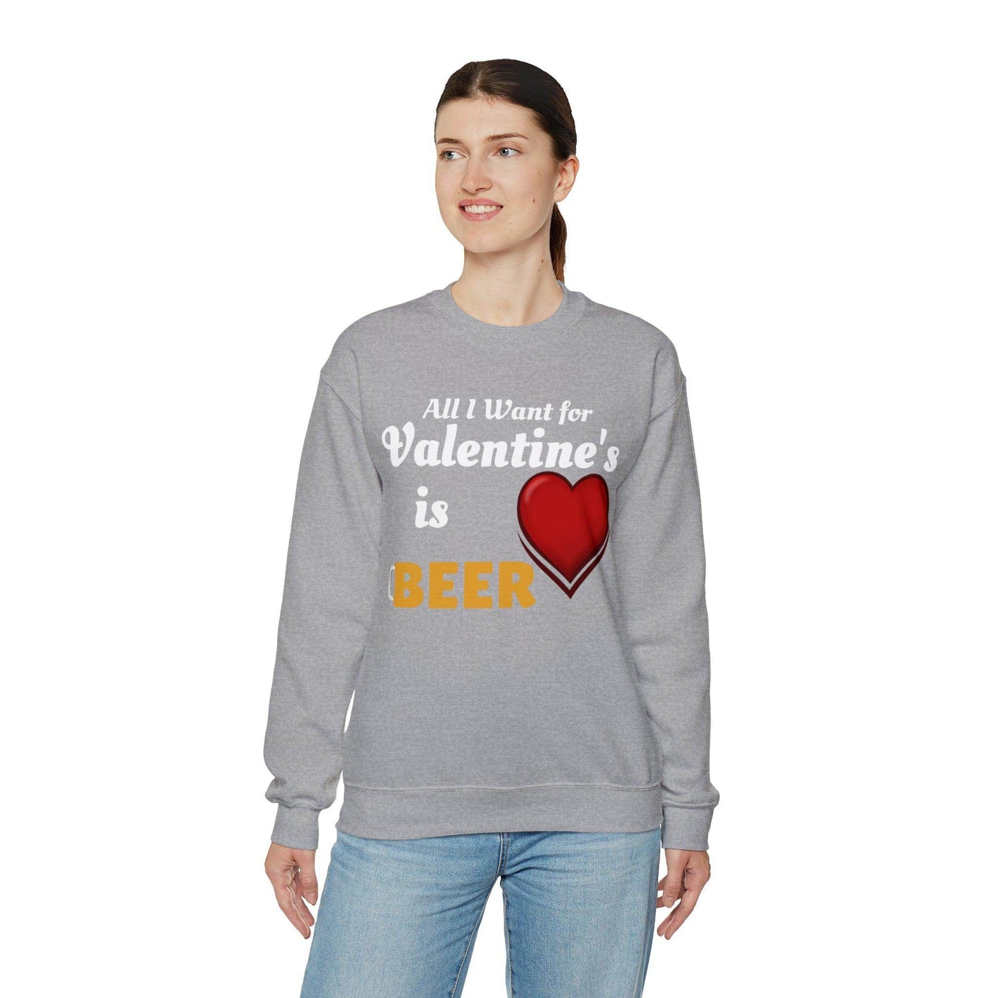All I want for Valentine's is Beer Sweatshirt - Giftsmojo