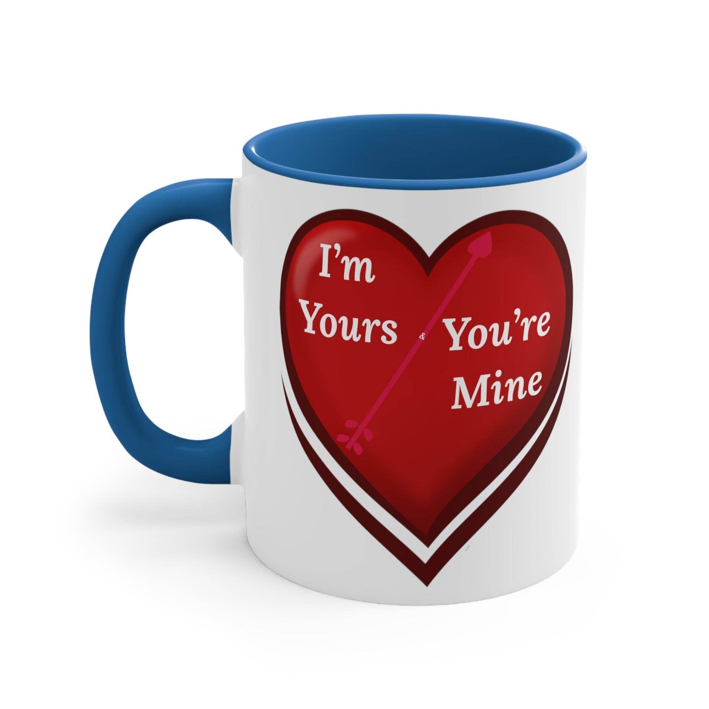 I'm Yours and You're Mine with Heart Mug, 11oz - Giftsmojo