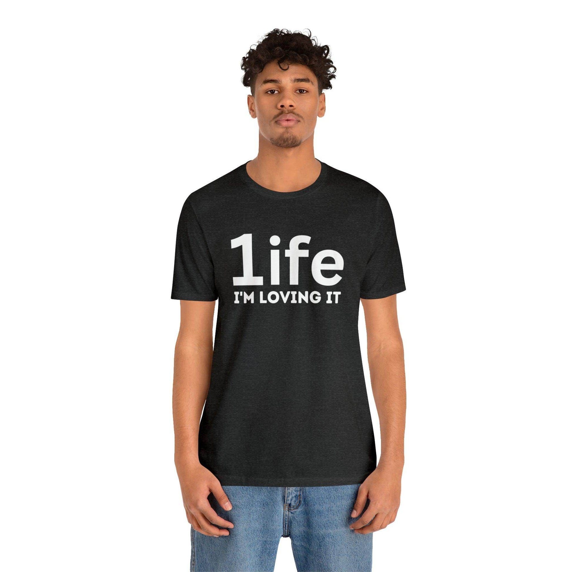 One life I'M Loving It Shirt Retro 1life shirt Live Your Life You Only Have One Life To Live Retro Shirt - Giftsmojo