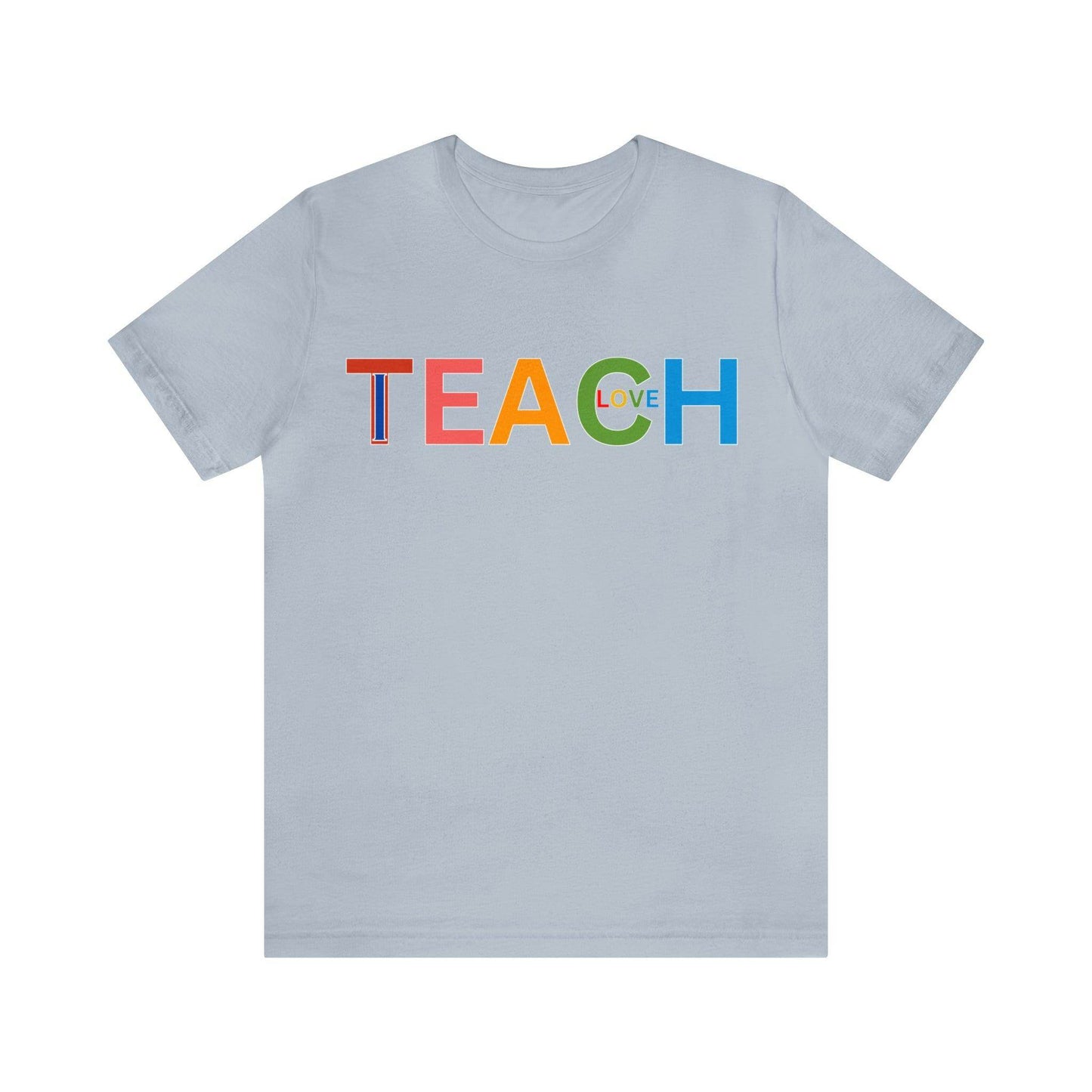 I Teach Love Shirt, Teacher Shirt, Teacher Appreciation Gift for Teachers - Giftsmojo