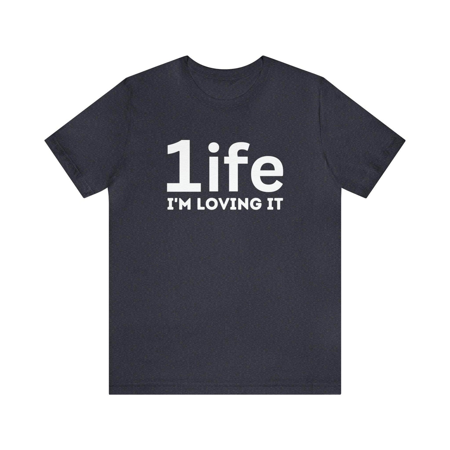 One life I'M Loving It Shirt Retro 1life shirt Live Your Life You Only Have One Life To Live Retro Shirt - Giftsmojo