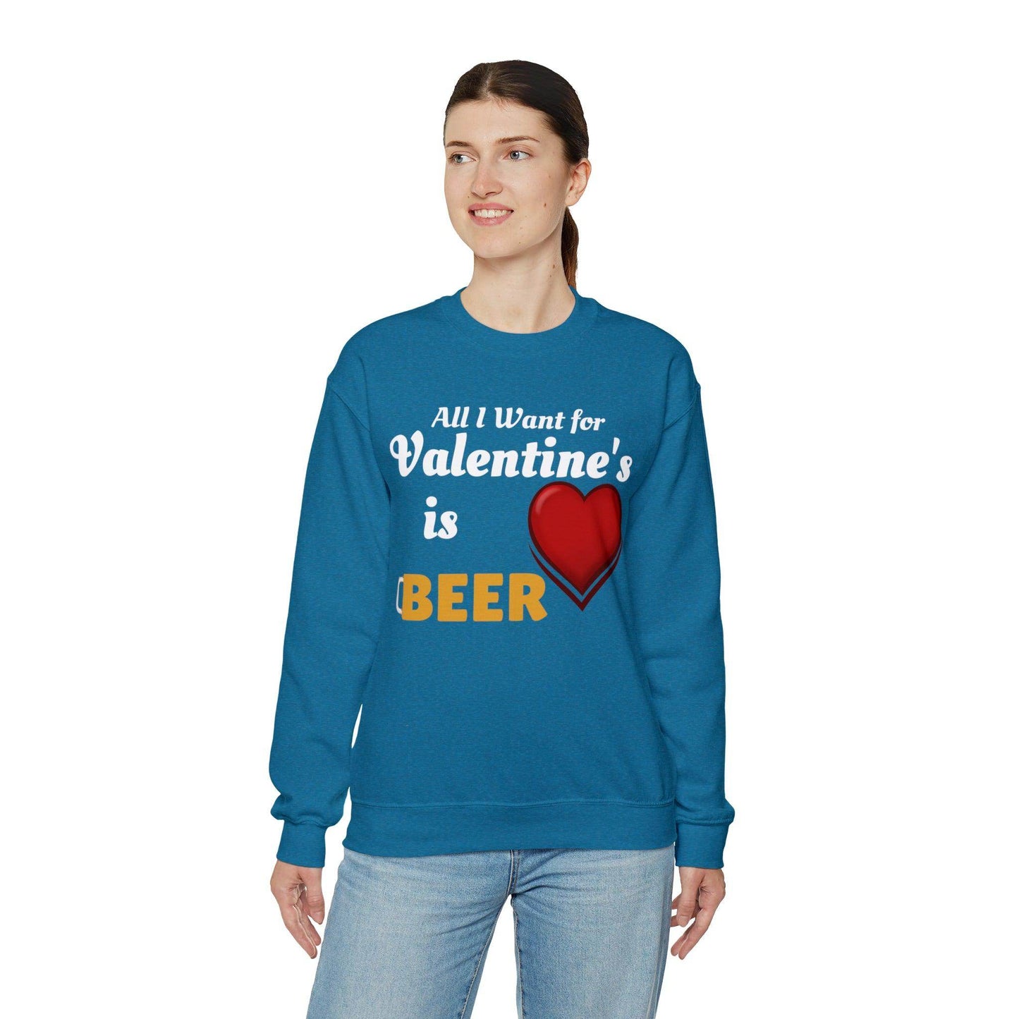 All I want for Valentine's is Beer Sweatshirt - Giftsmojo