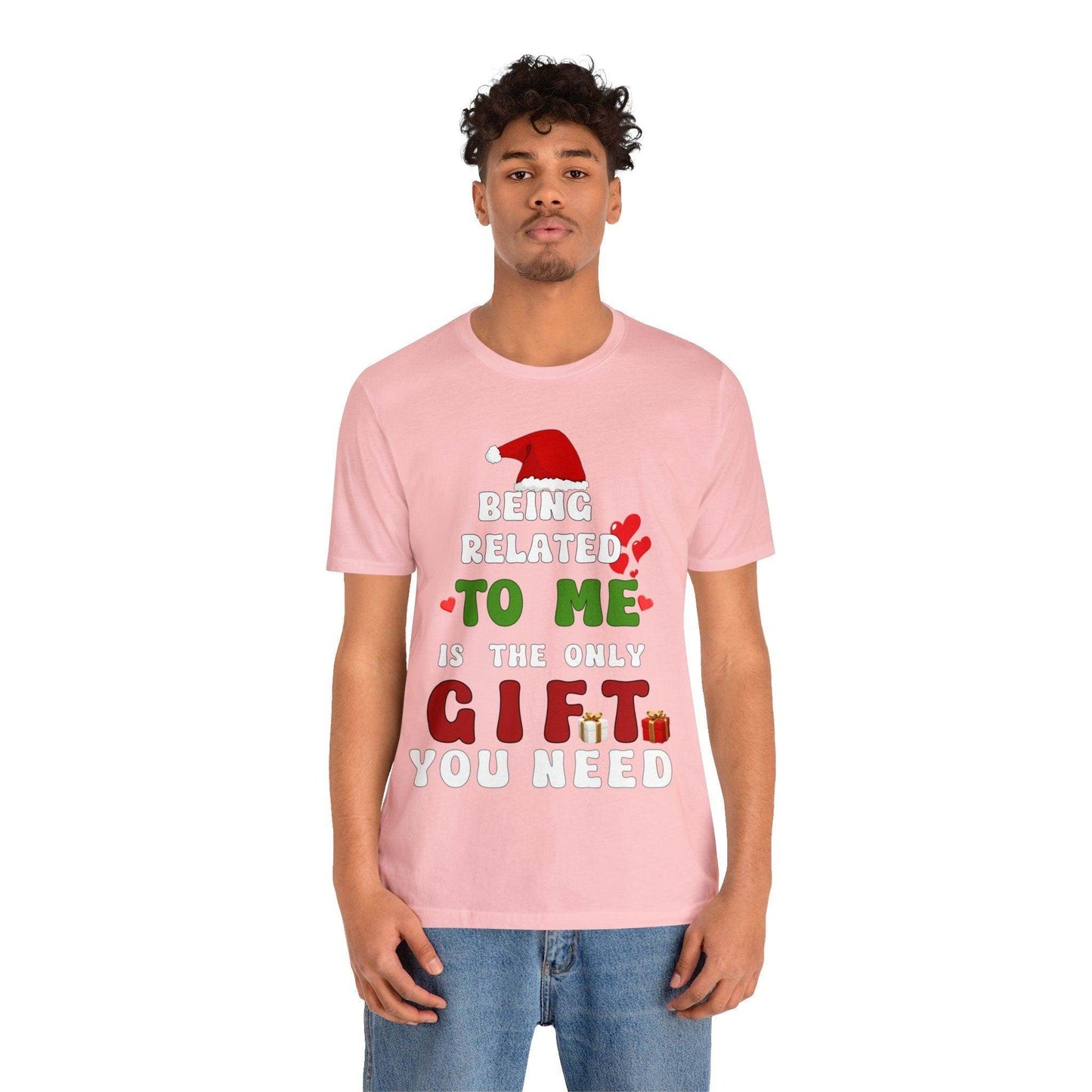 Funny Christmas Shirt Being Related To Me Is The Only Gift You Need Shirt Trendy Shirt - Giftsmojo