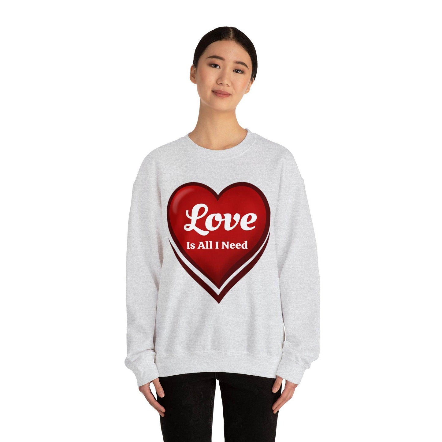 Love is all I need Sweatshirt - Giftsmojo