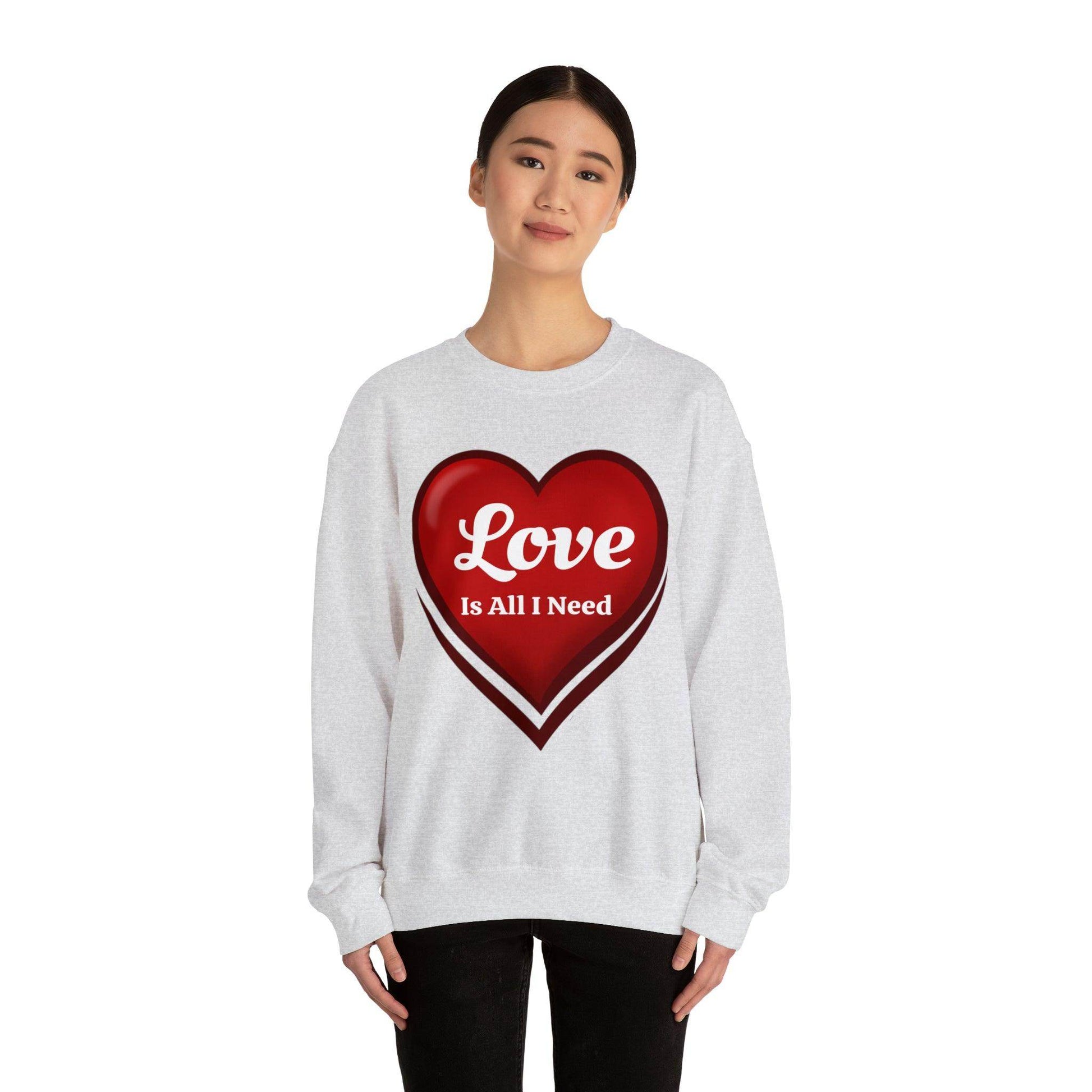 Love is all I need Sweatshirt - Giftsmojo