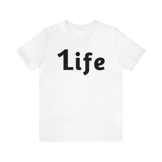 One life Shirt 1life shirt Live Your Life You Only Have One Life To Live - Giftsmojo