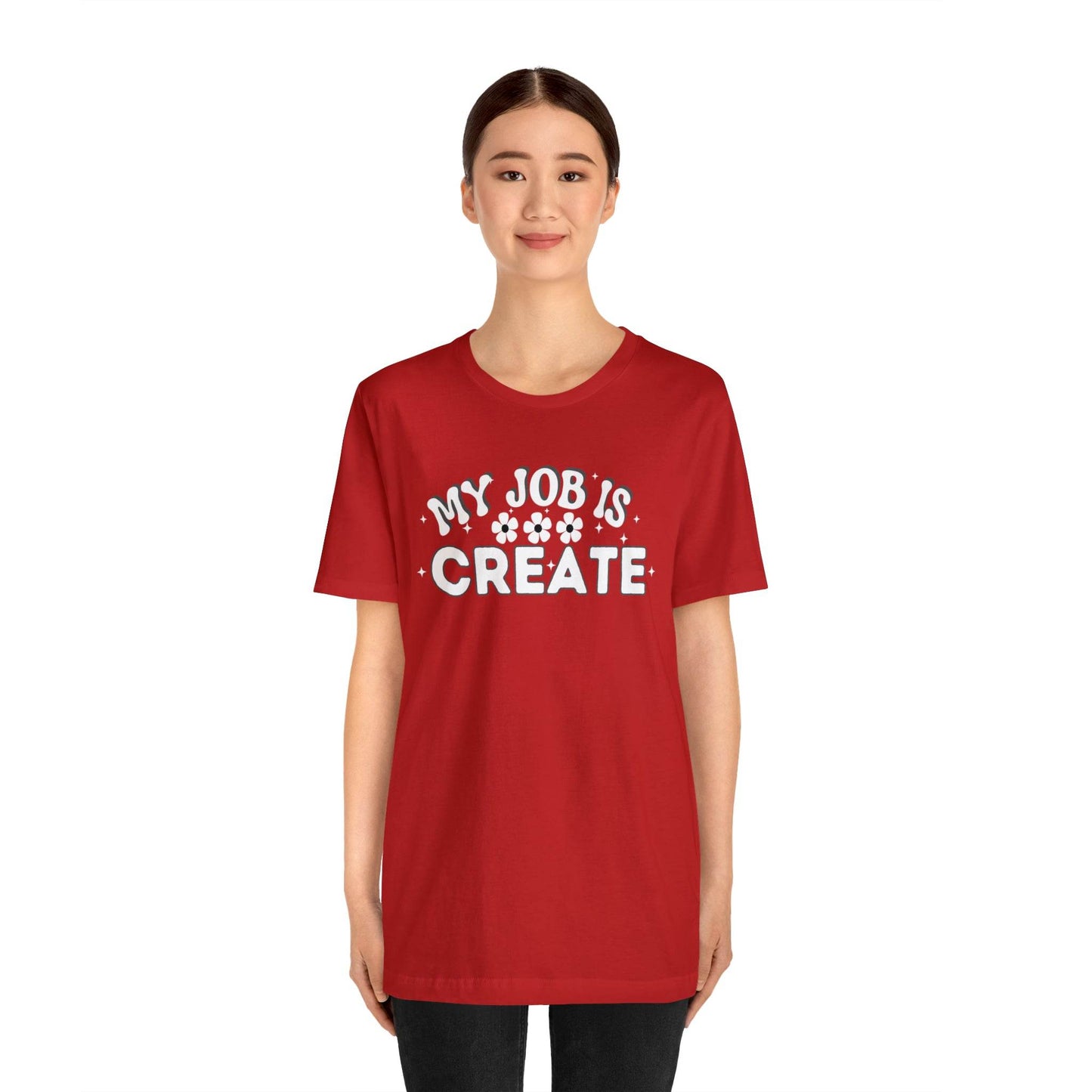 My Job is Create Shirt Artist Shirt, Artist shirt, Designer shirt, writers, Musician Actors Entrepreneur Engineer Scientist Teachers Healthcare professionals Content Creator Shirt - Giftsmojo