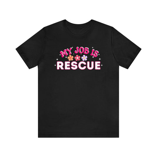 My Job is Rescue Shirt Firefighter Shirt Coast Guard Shirt Paramedic, Lifeguard, - Giftsmojo