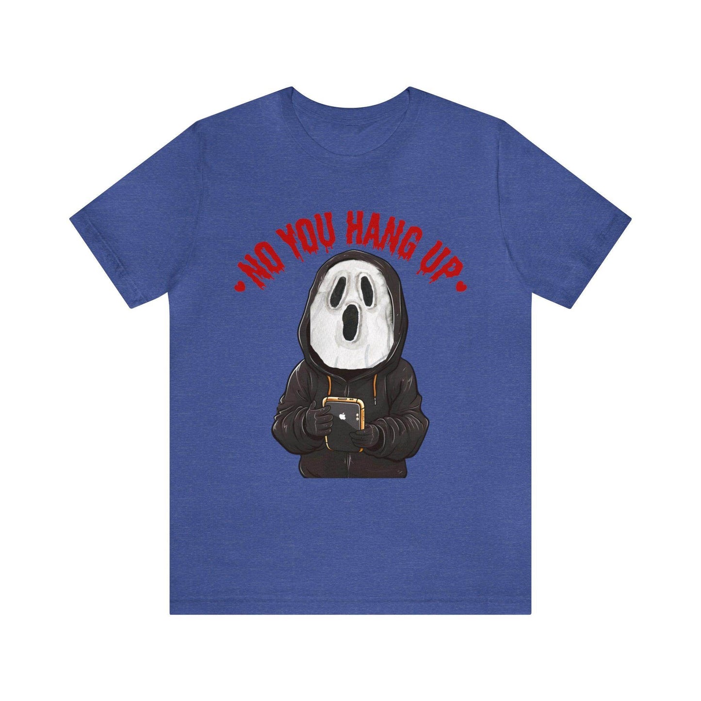 No You Hang Up Scary Halloween Costume Halloween Shirt Playful and Spooky Charm Fall Shirt - Giftsmojo