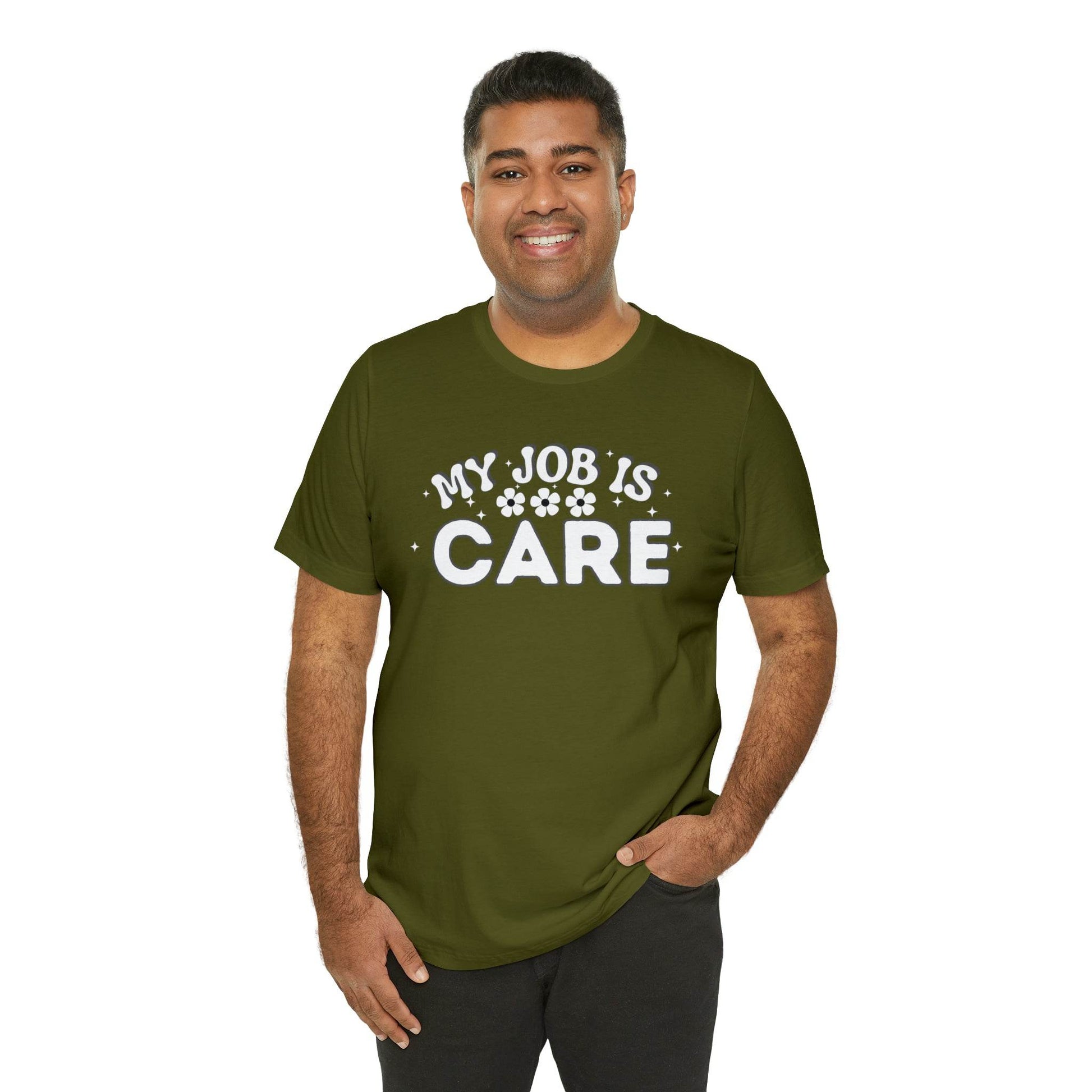 My Job is Care Shirt Doctor, Nurse, Caregiver, Social Worker, Psychologist, Therapist, Paramedic, Childcare provider, Hospice Workers, Animal Caretaker, - Giftsmojo