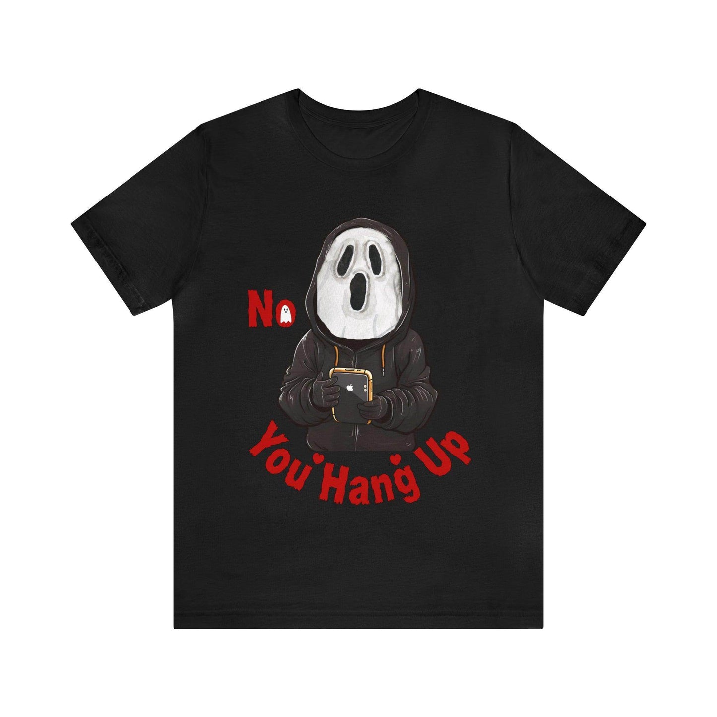 No You Hang Up Scary Halloween Costume Halloween Shirt Spooky Fall Shirt Fall Outfit - Giftsmojo