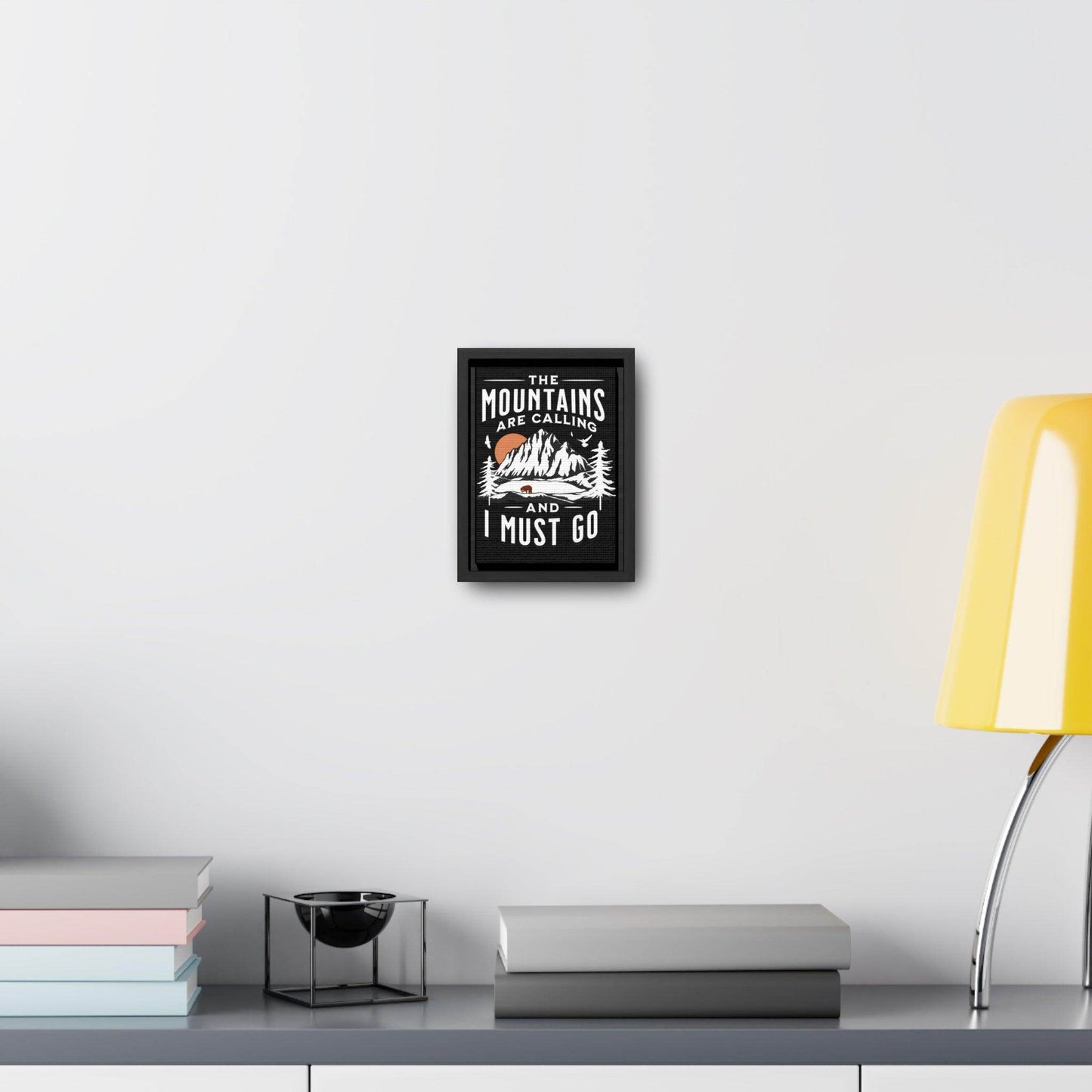 The Mountains are calling Gallery Canvas Wraps Frame - Giftsmojo