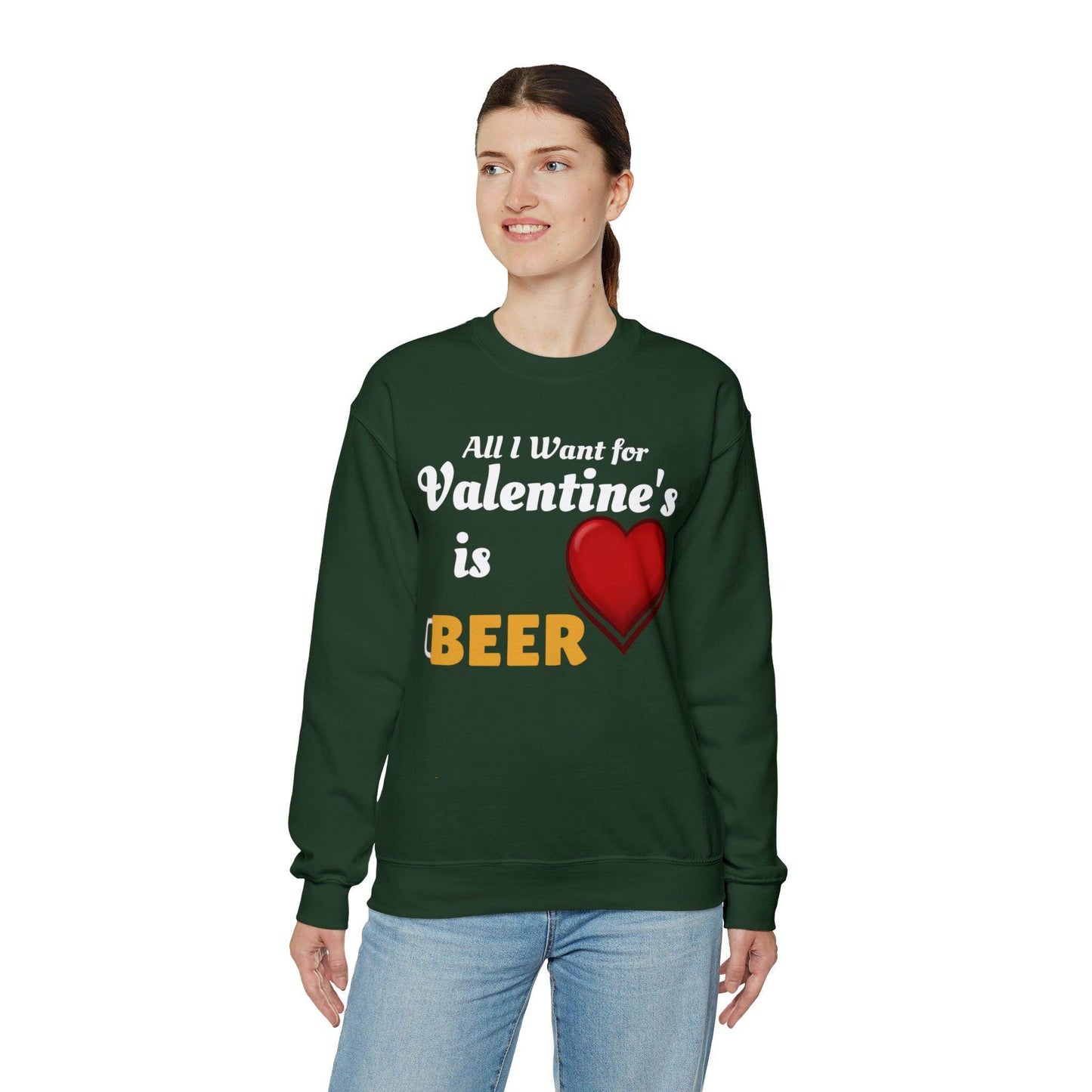All I want for Valentine's is Beer Sweatshirt - Giftsmojo