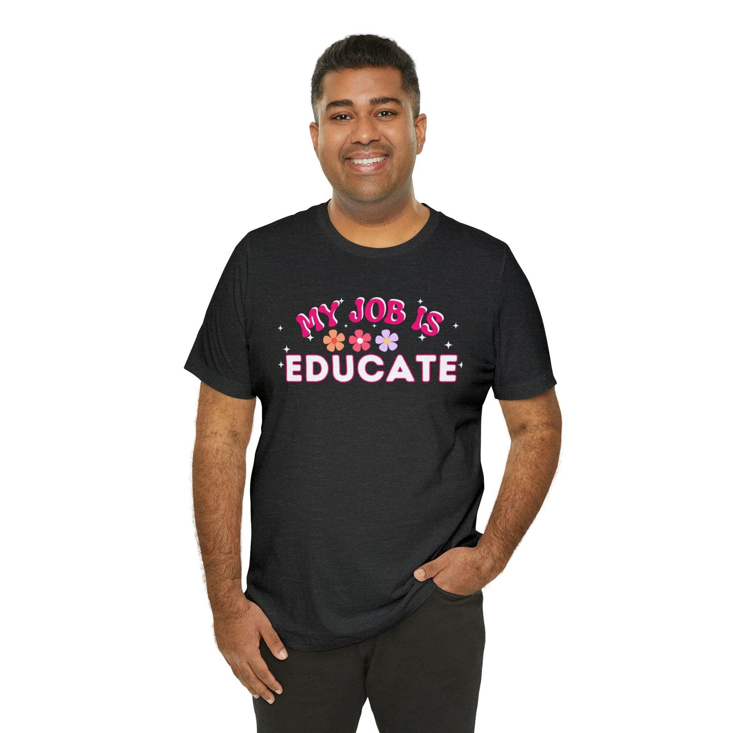 My Job is Educate Shirt Teacher Shirt, Mentor Collage Professor Shirt, Elementary School Teacher Gift Shirt High School Teacher Shirt Pre-K Preschool Kindergarten - Giftsmojo