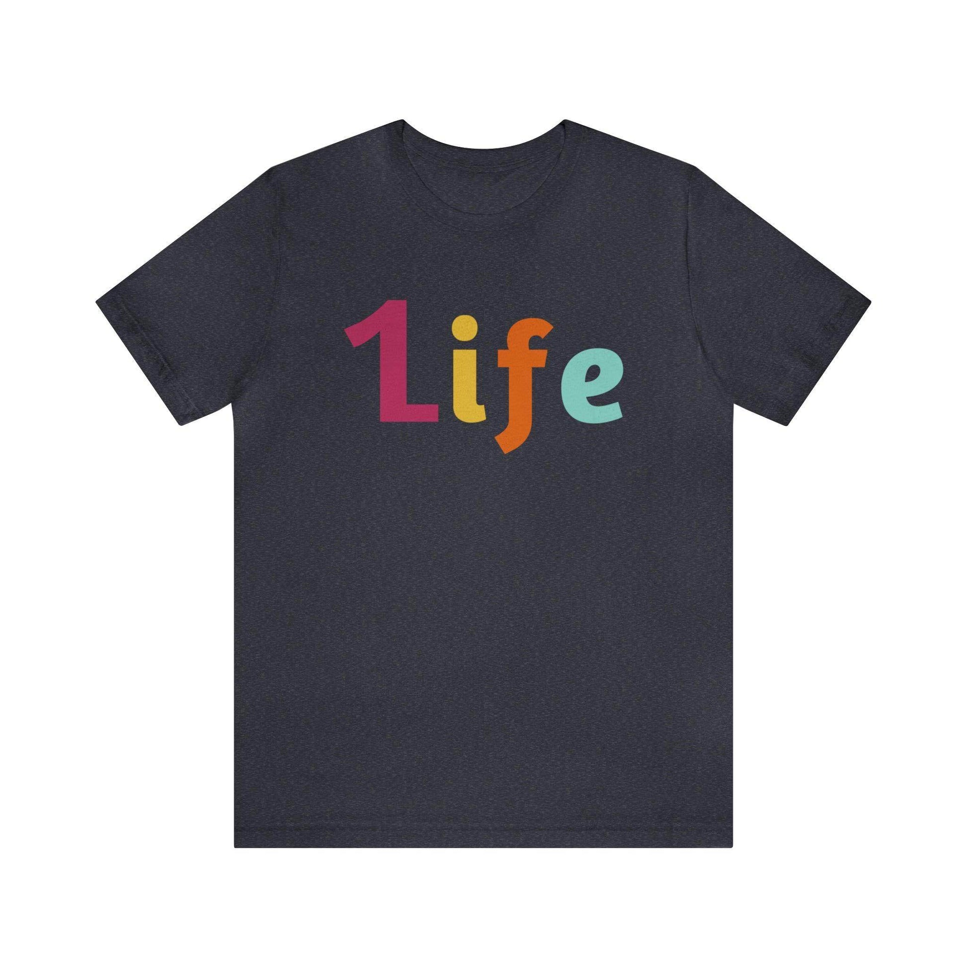 One life Shirt 1life shirt Live Your Life You Only Have One Life To Live Shirt - Giftsmojo