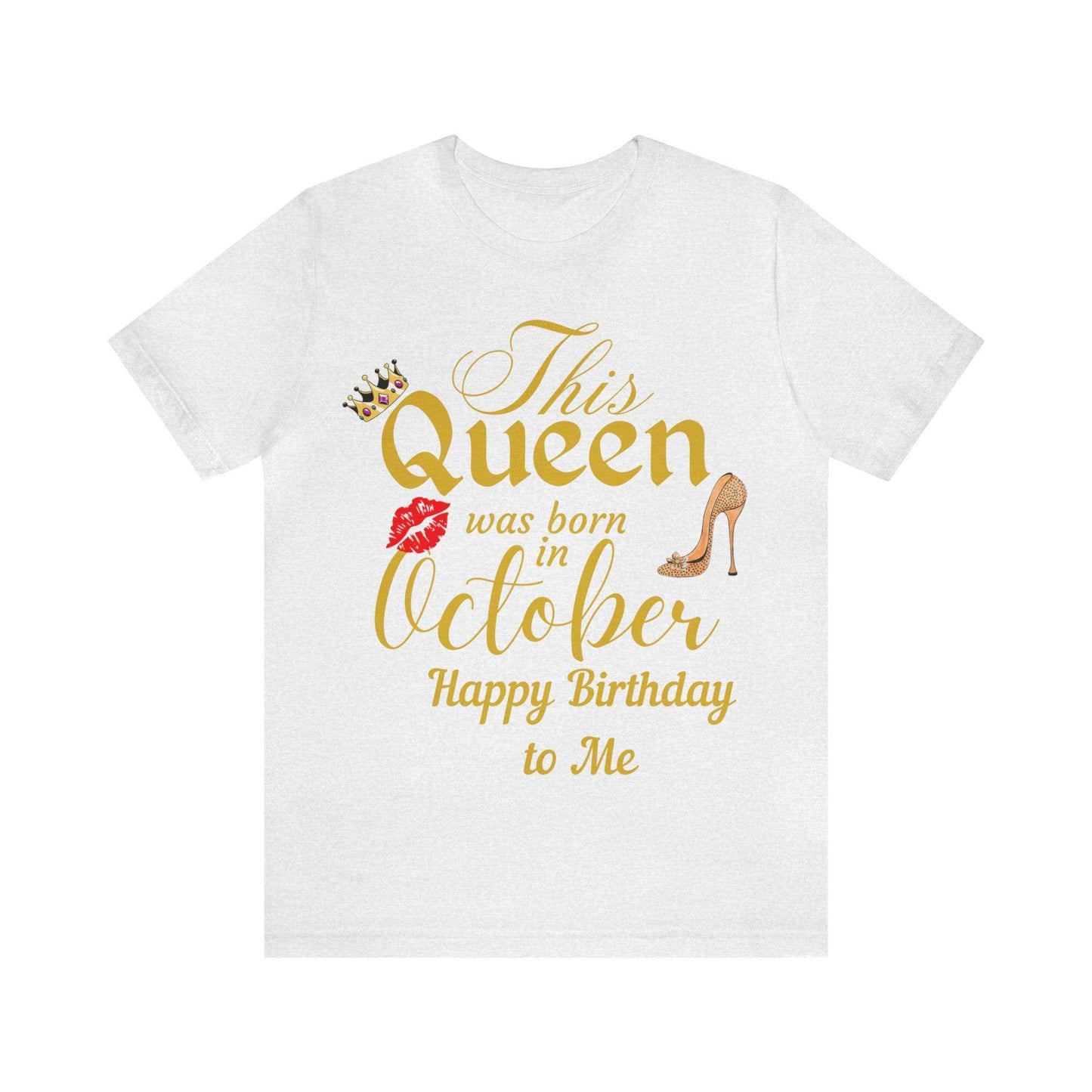 Birthday Queen Shirt, Gift for Birthday, This Queen was born in October Shirt, Funny Queen Shirt, Funny Birthday Shirt, Birthday Gift - Giftsmojo