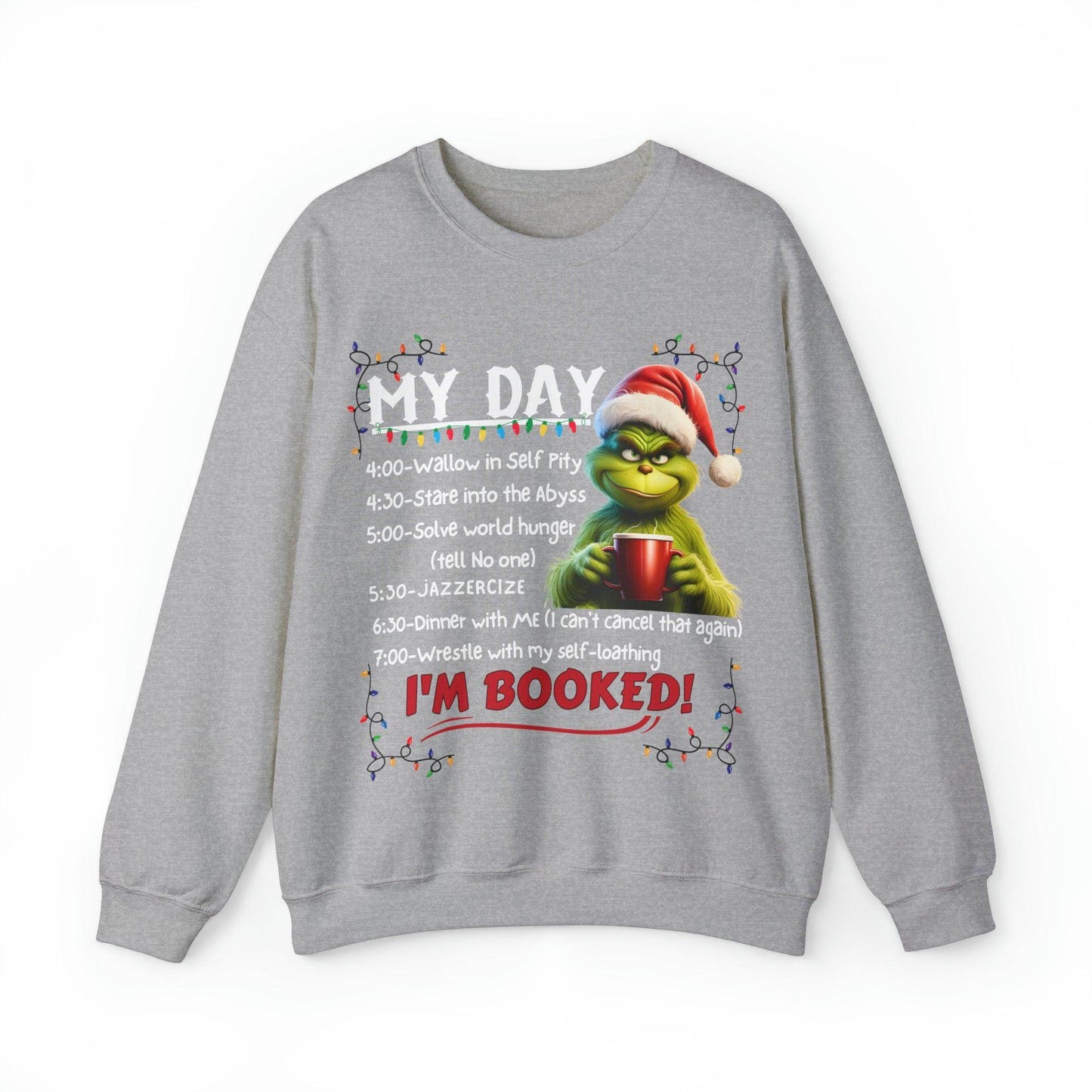 My Day Schedule I'M Booked Funny Christmas Sweatshirt Grinch Sweatshirt - Giftsmojo