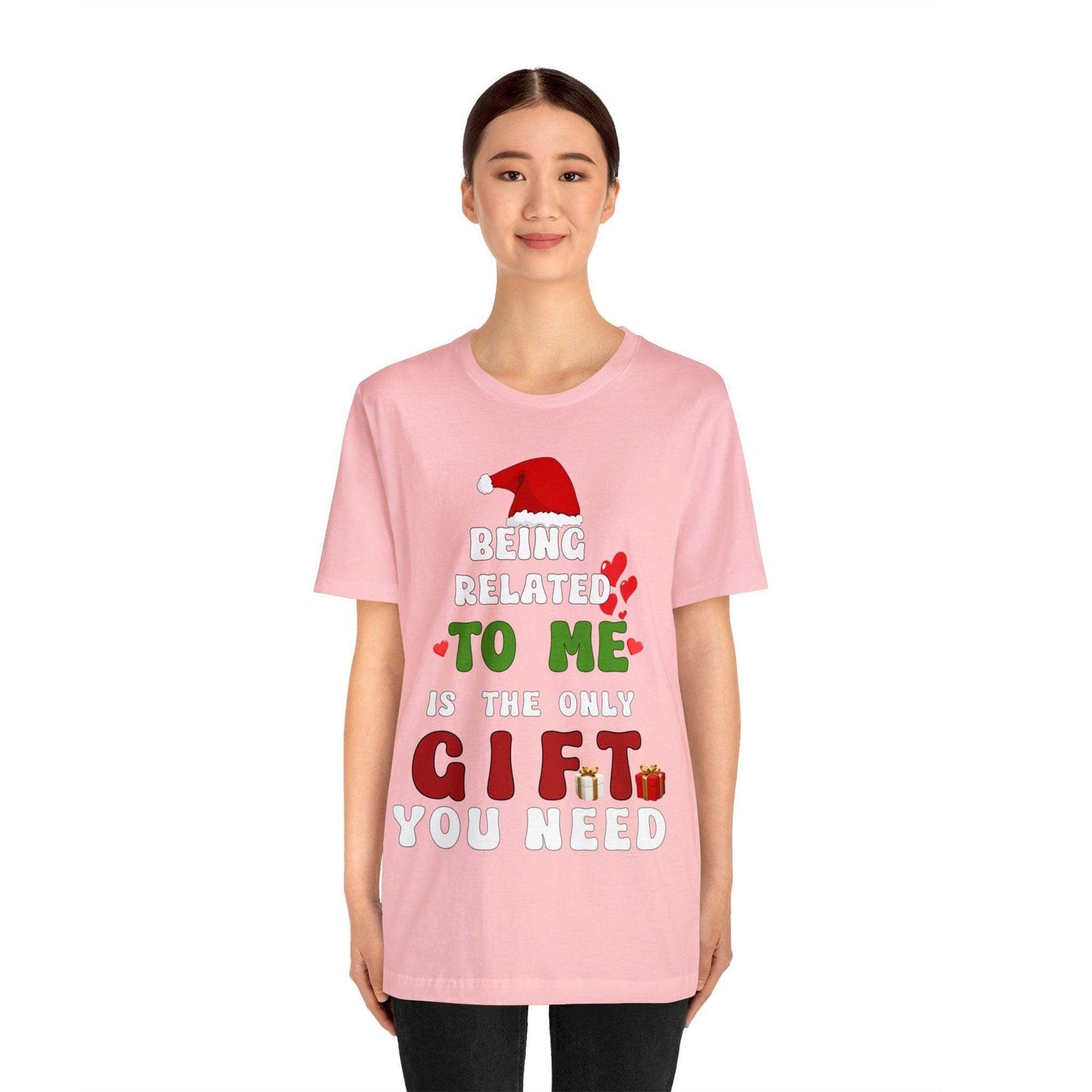 Funny Christmas Shirt Being Related To Me Is The Only Gift You Need Shirt Trendy Shirt - Giftsmojo