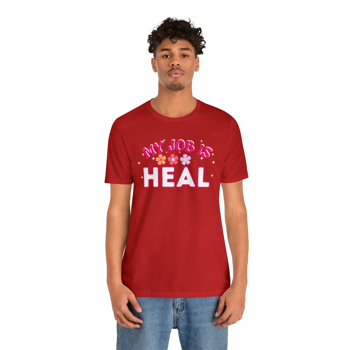 My Job is Heal Shirt Doctor Shirt Nurse Shirt - Giftsmojo