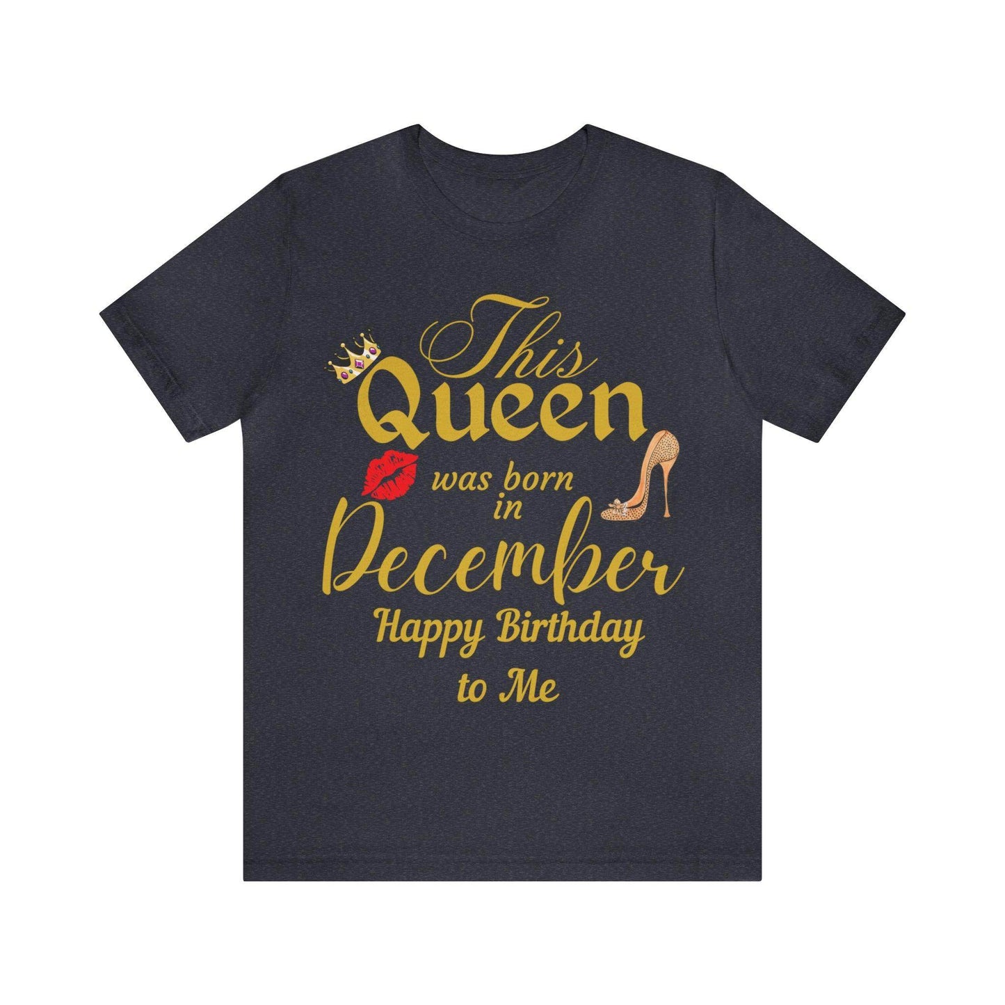 Birthday Queen Shirt, Gift for Birthday, This Queen was born in December Shirt, Funny Queen Shirt, Funny Birthday Shirt, Birthday Gift - Giftsmojo