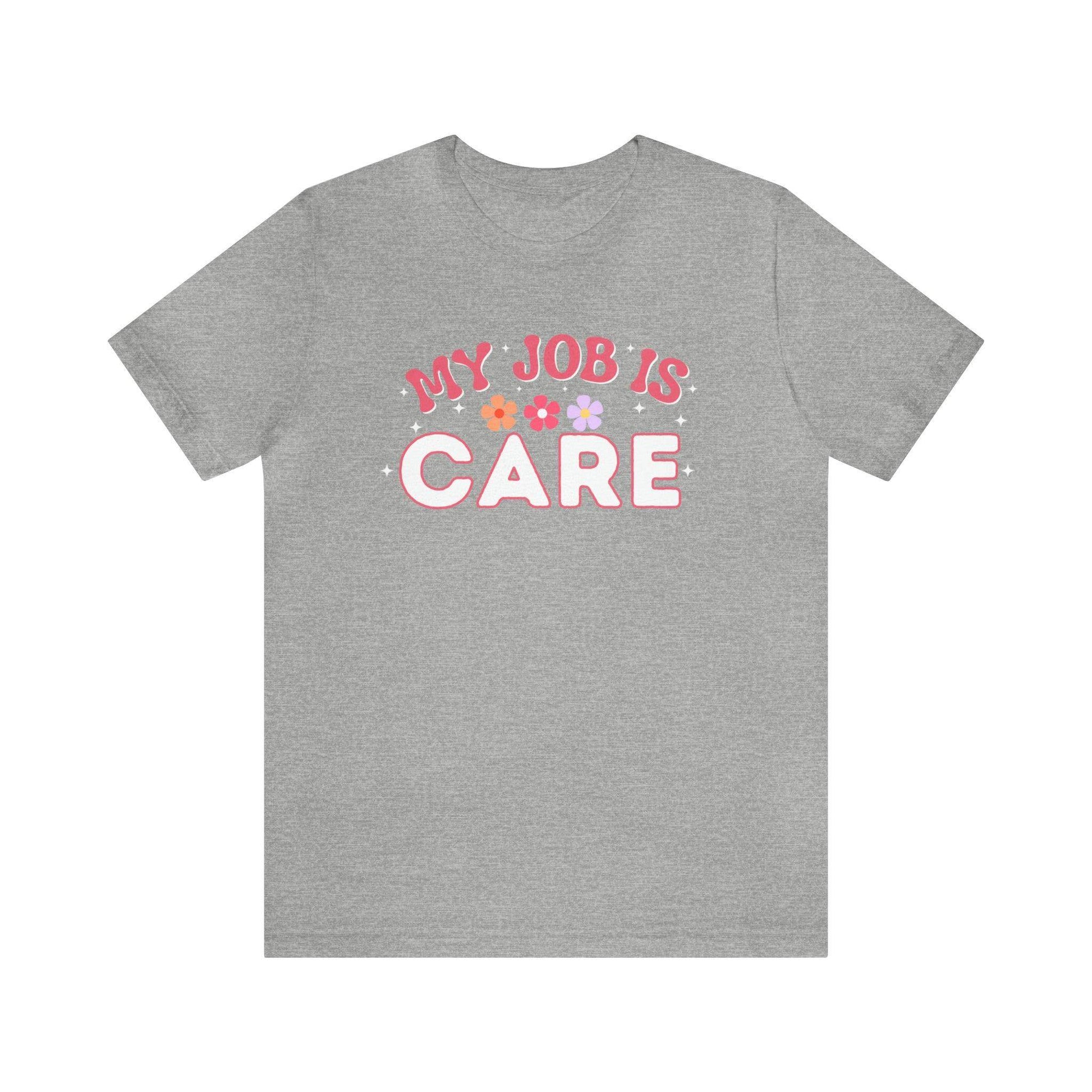 My Job is Care Shirt License Practicing Nurse Shirt, Nurses Assistant Shirt CNA shirt - Giftsmojo