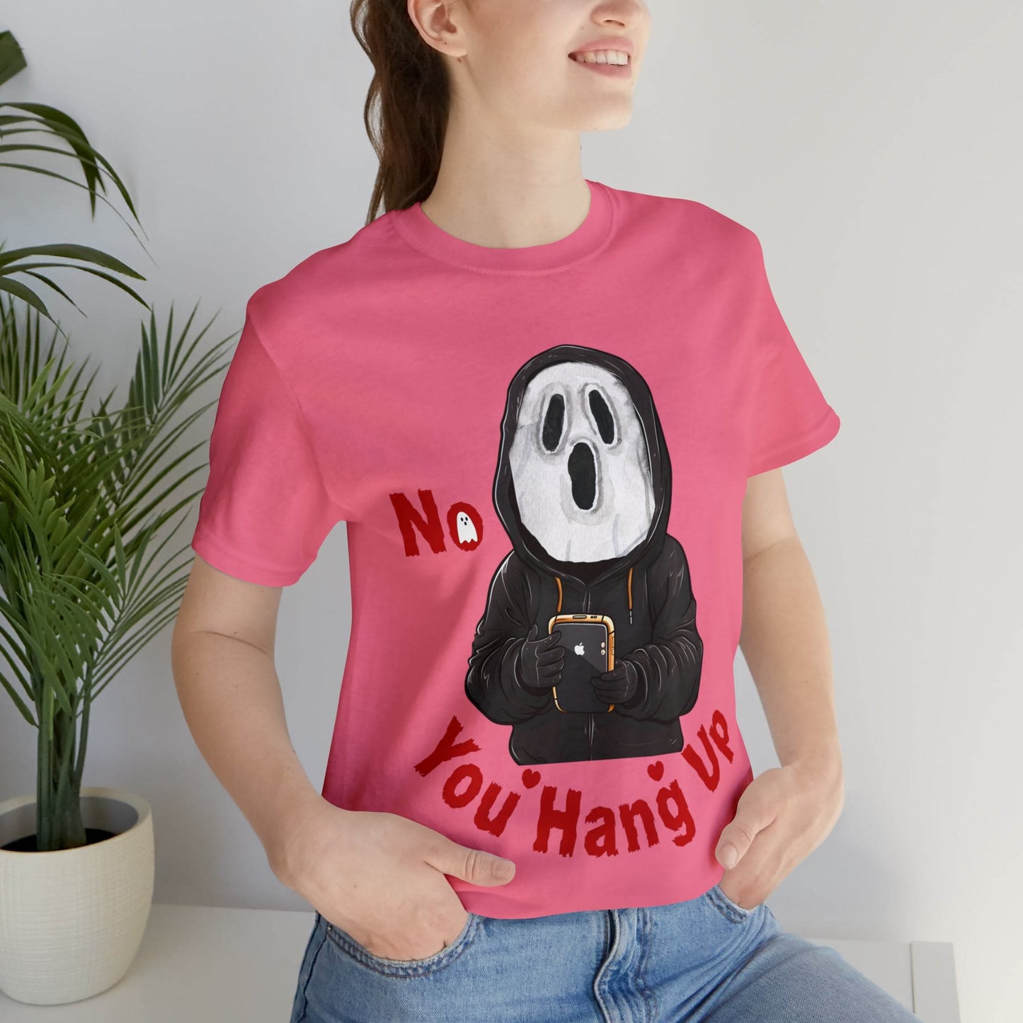 No You Hang Up Scary Halloween Costume Halloween Shirt Spooky Fall Shirt Fall Outfit - Giftsmojo