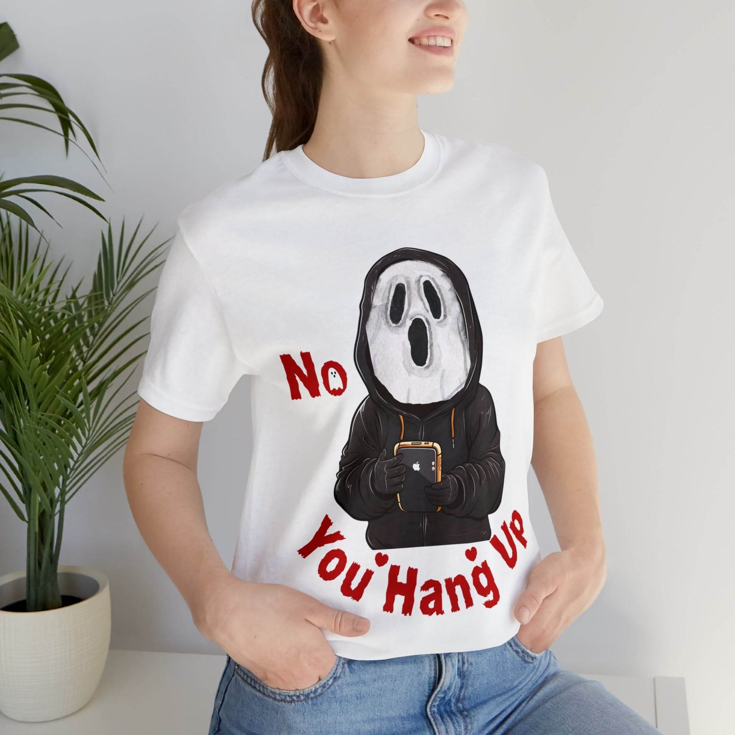 No You Hang Up Scary Halloween Costume Halloween Shirt Spooky Fall Shirt Fall Outfit - Giftsmojo