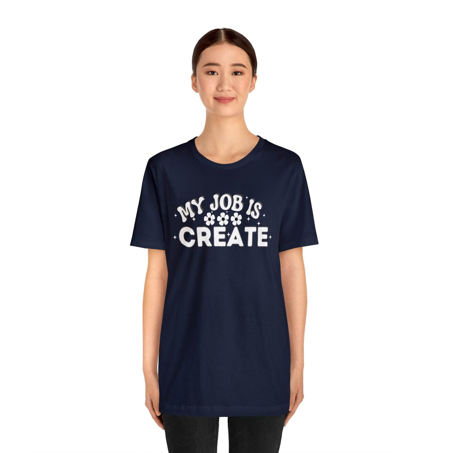 My Job is Create Shirt Artist Shirt, Artist shirt, Designer shirt, writers, Musician Actors Entrepreneur Engineer Scientist Teachers Healthcare professionals Content Creator Shirt - Giftsmojo