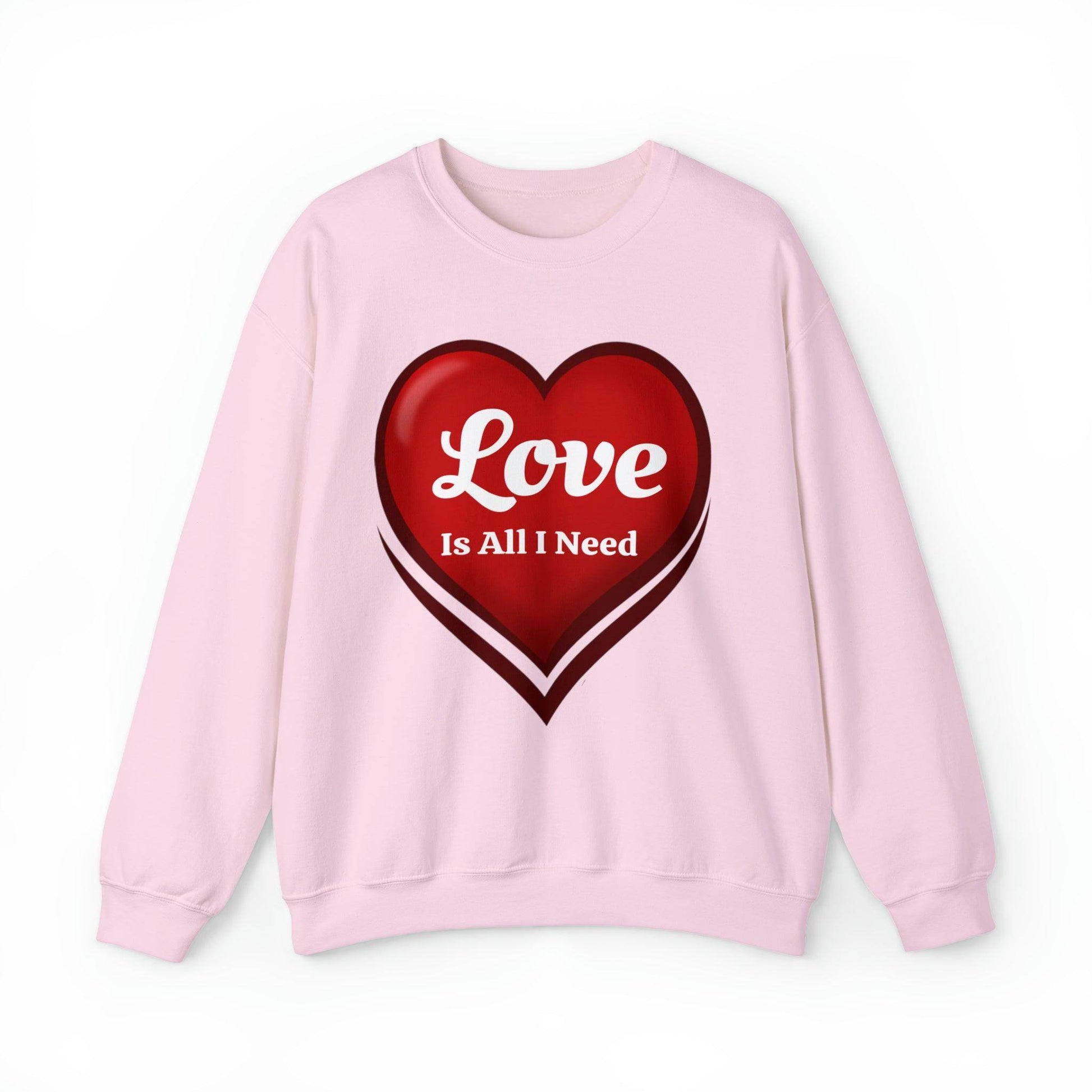 Love is all I need Sweatshirt - Giftsmojo