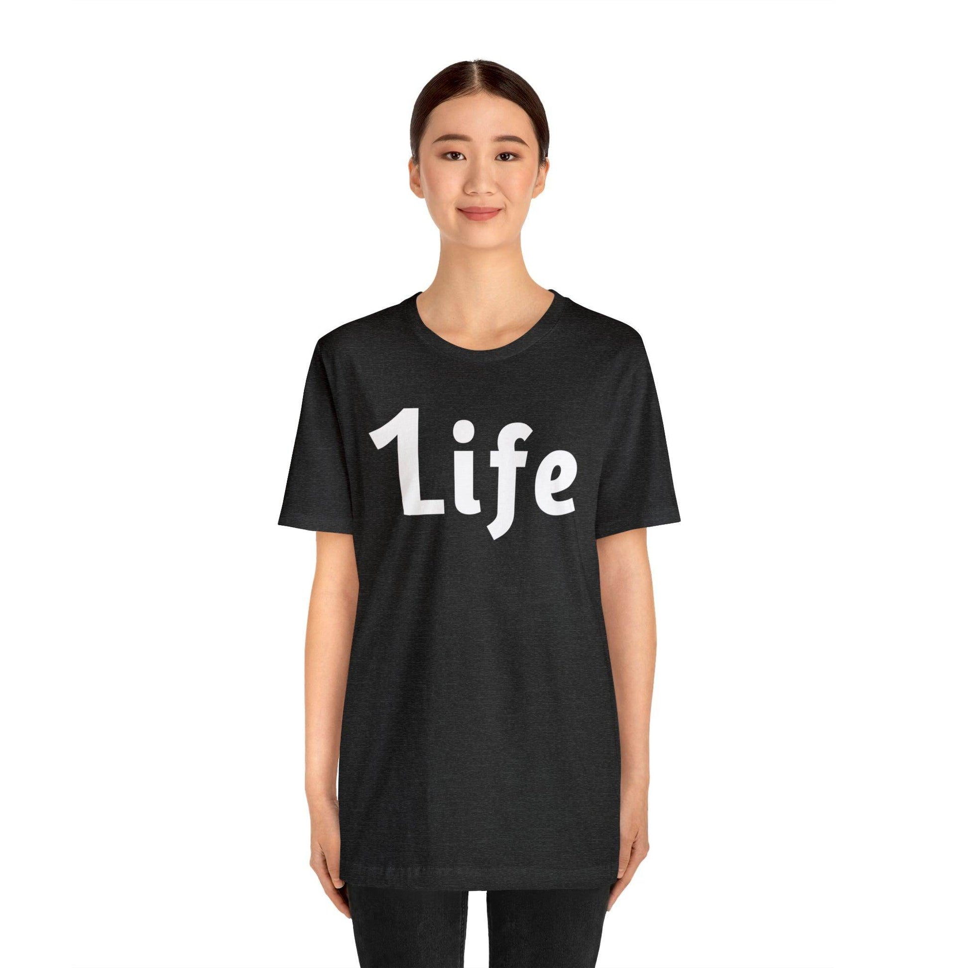 One life Shirt 1life shirt Live Your Life You Only Have One Life To Live - Giftsmojo