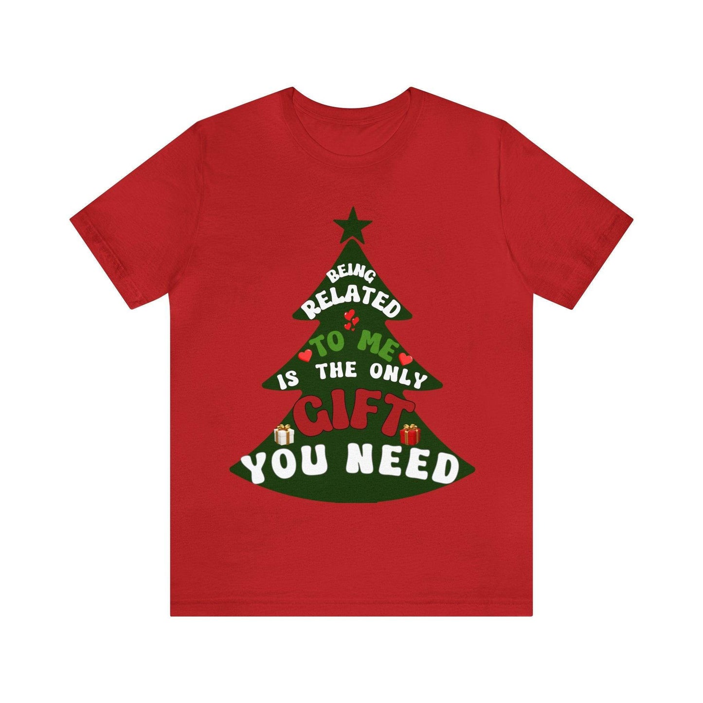 Funny Christmas Tree Shirt - Being Related To Me Is The Only Gift You Need Shirt - Giftsmojo