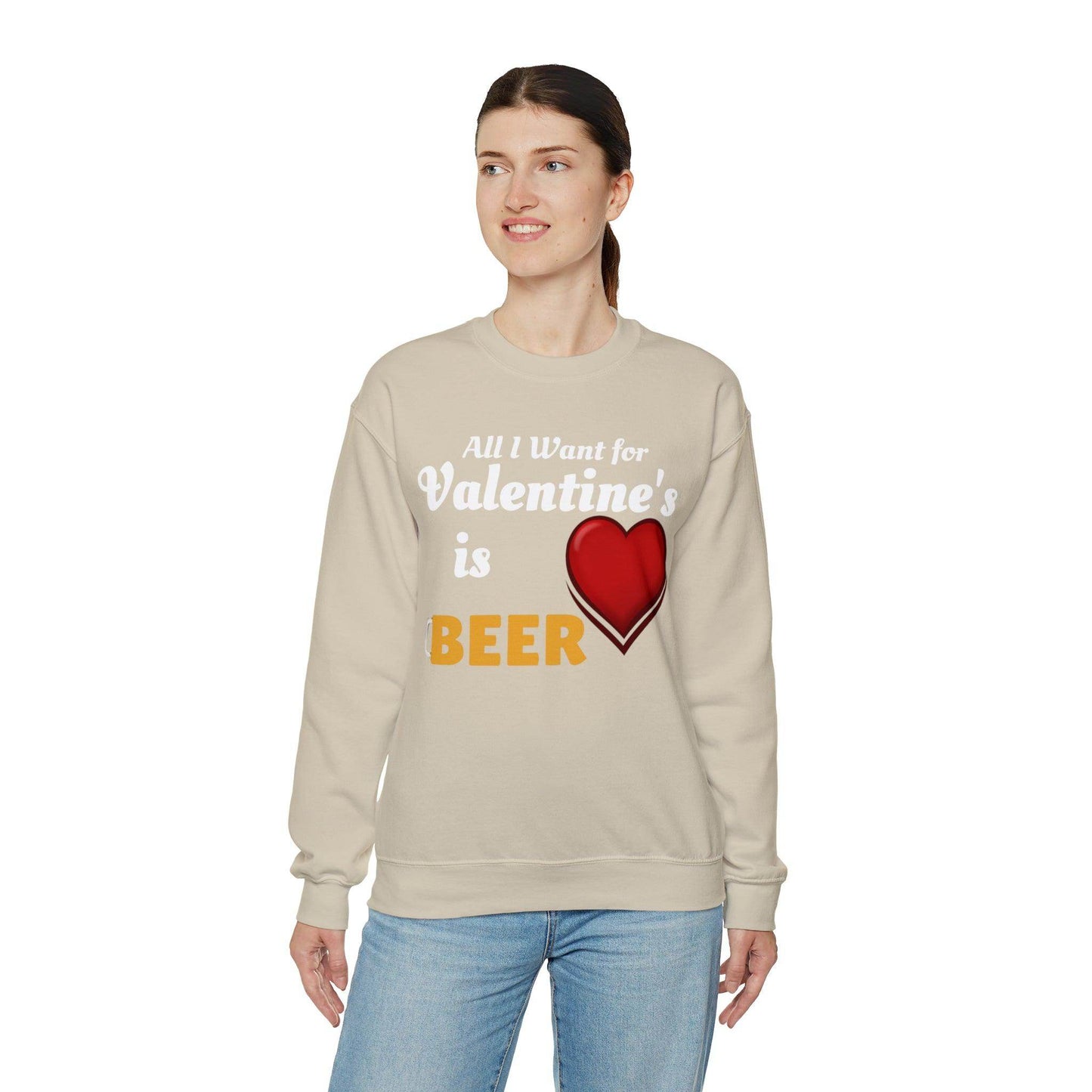 All I want for Valentine's is Beer Sweatshirt - Giftsmojo