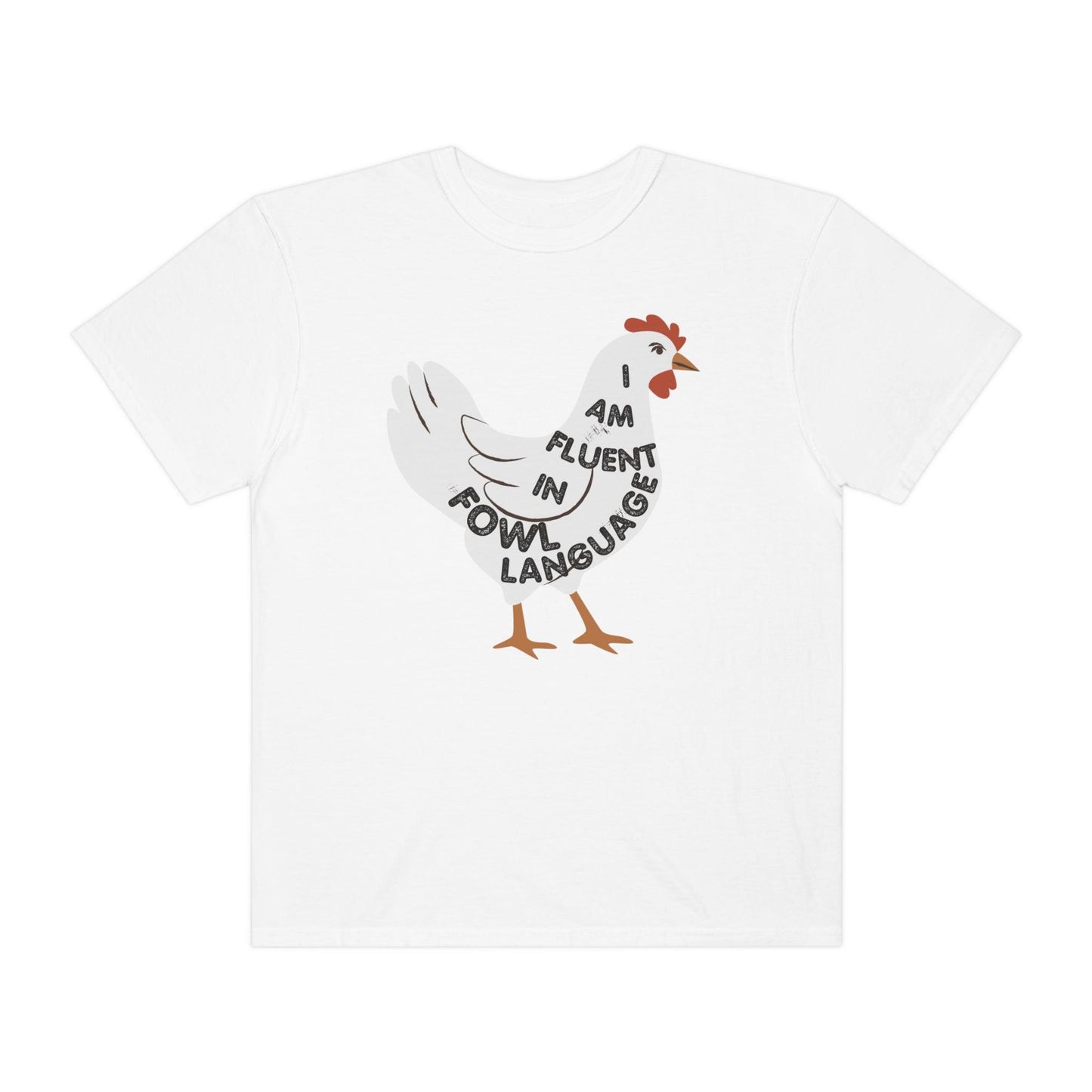 Chicken Shirt Chicken Tee Chicken Owner Gift - Gift For Chicken Lover gift, Fluent in Fowl Language shirt