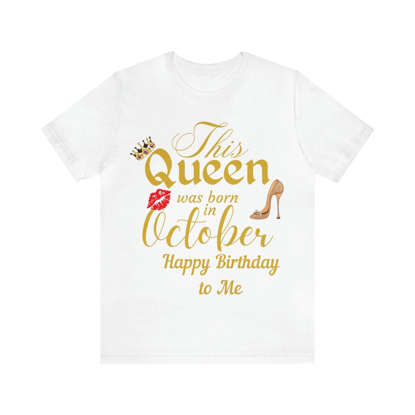 Birthday Queen Shirt, Gift for Birthday, This Queen was born in October Shirt, Funny Queen Shirt, Funny Birthday Shirt, Birthday Gift - Giftsmojo