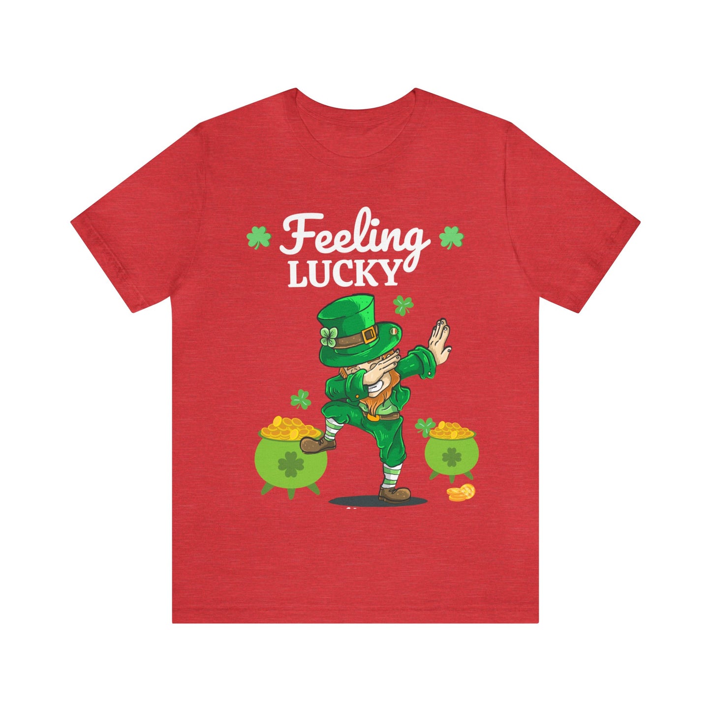 St Patrick's Day Shirt feeling Lucky Shirt