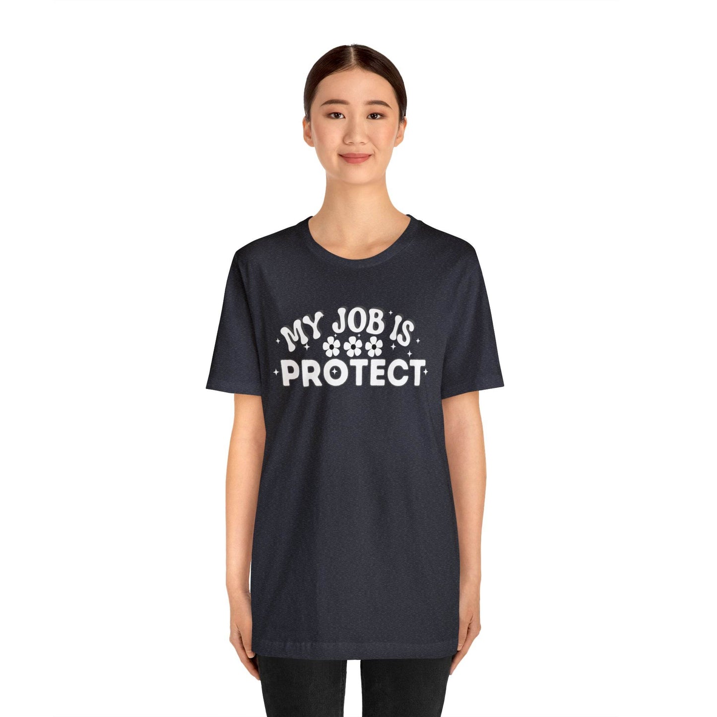 My Job is Protect Shirt Police Shirt Security Shirt Dad Shirt Mom Shirt Teacher Shirt Military Shirt - Giftsmojo