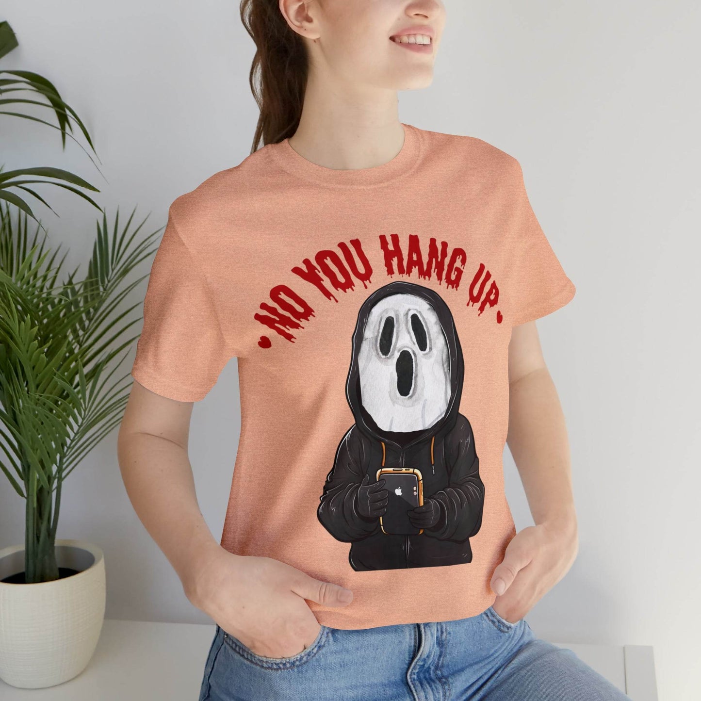 No You Hang Up Scary Halloween Costume Halloween Shirt Playful and Spooky Charm Fall Shirt - Giftsmojo