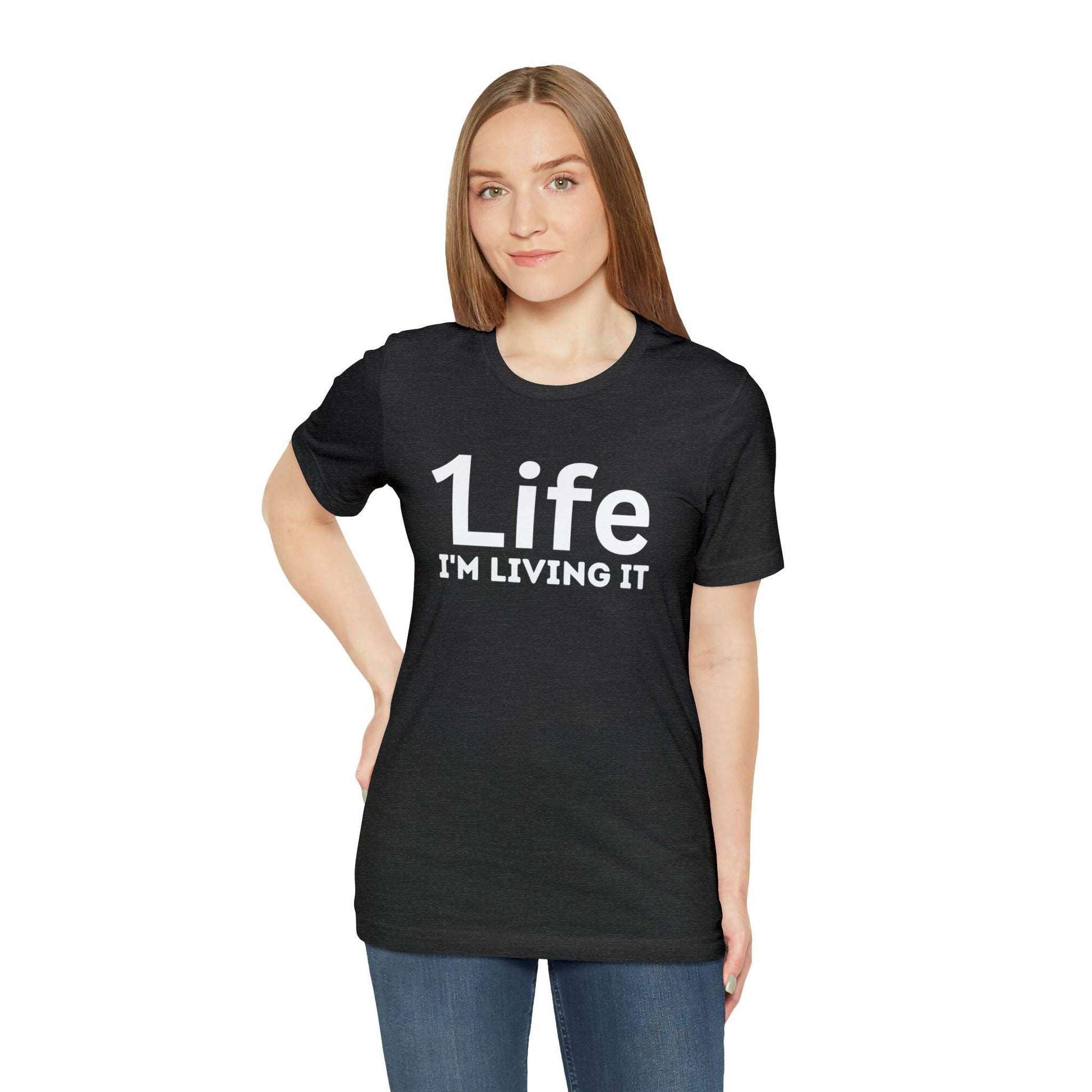 One Life I'M Living It Shirt One life Shirt 1life shirt Live Your Life You Only Have One Life To Live Shirt - Giftsmojo